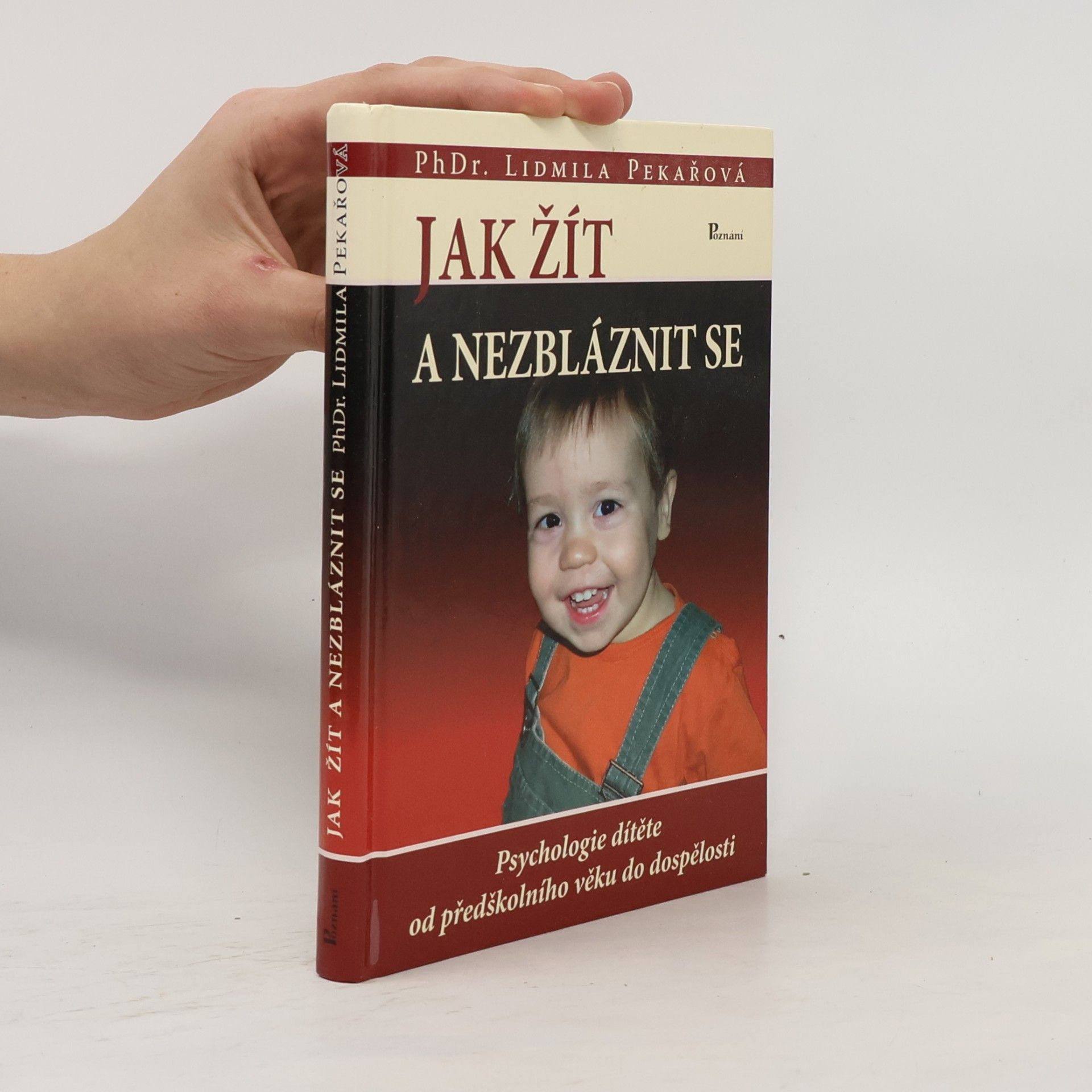 Pekařová Lidmila Jak žít a nezbláznit se