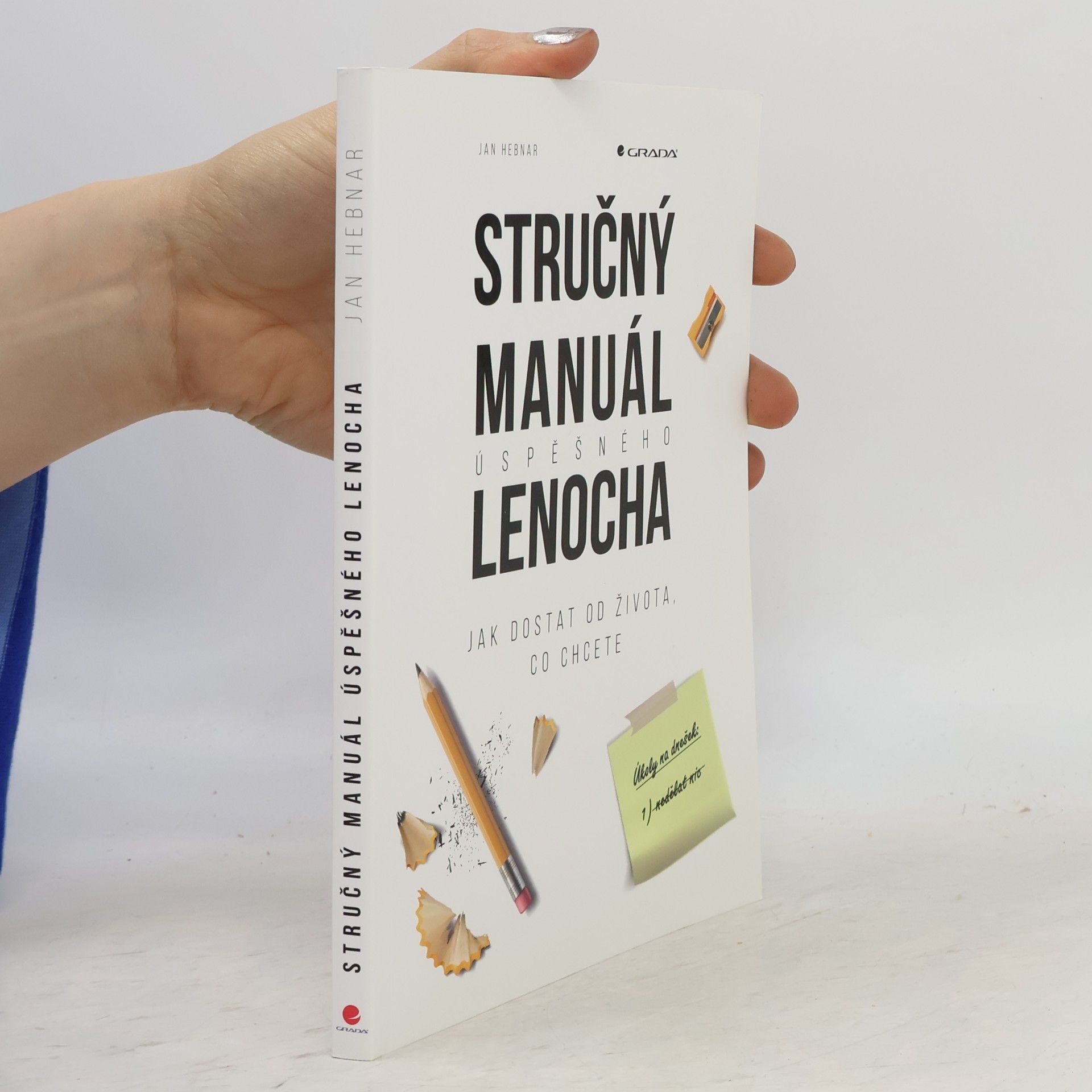 Stručný manuál úspěšného lenocha: Jak dostat od života, co chcete