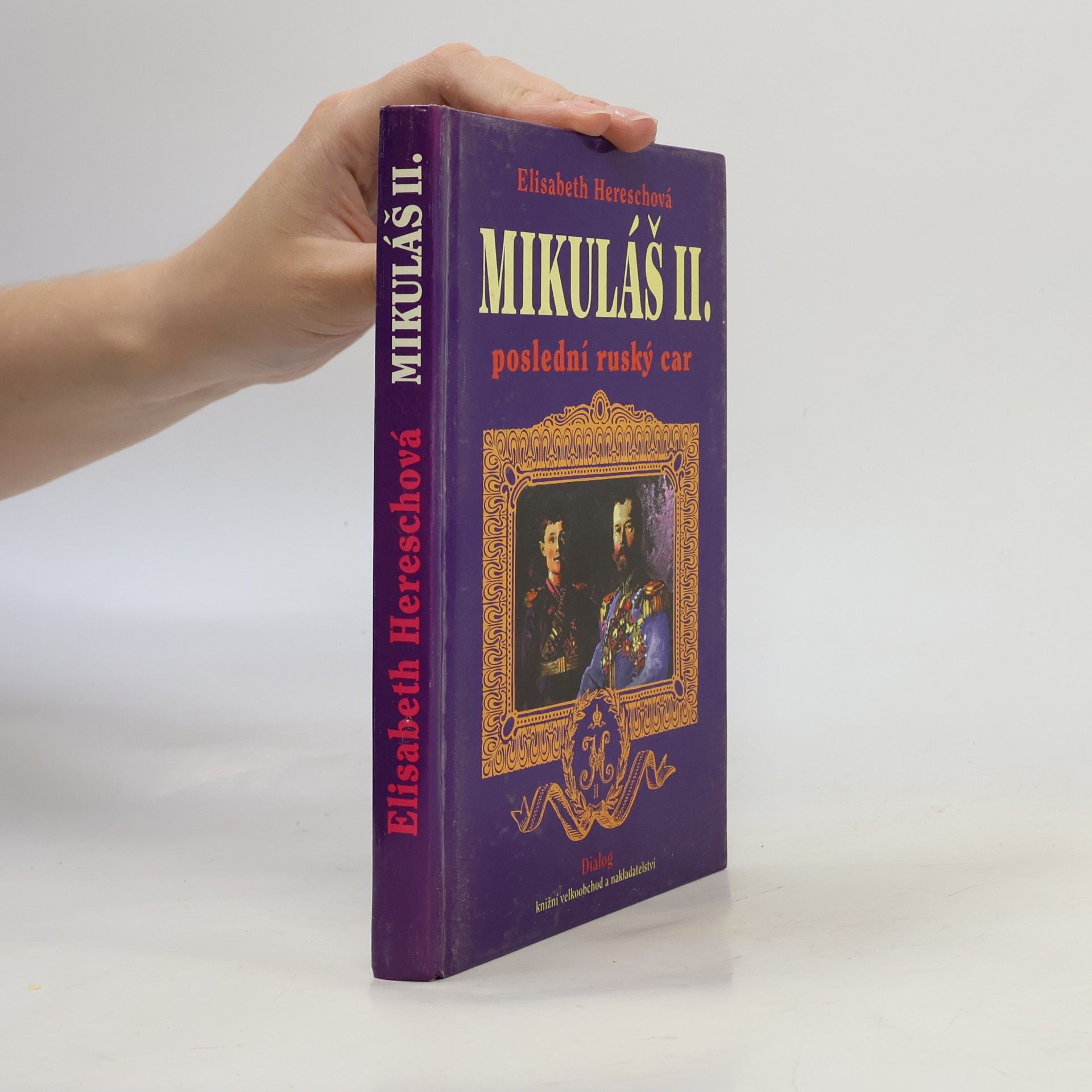 Elisabeth Heresch Mikuláš II. poslední ruský car
