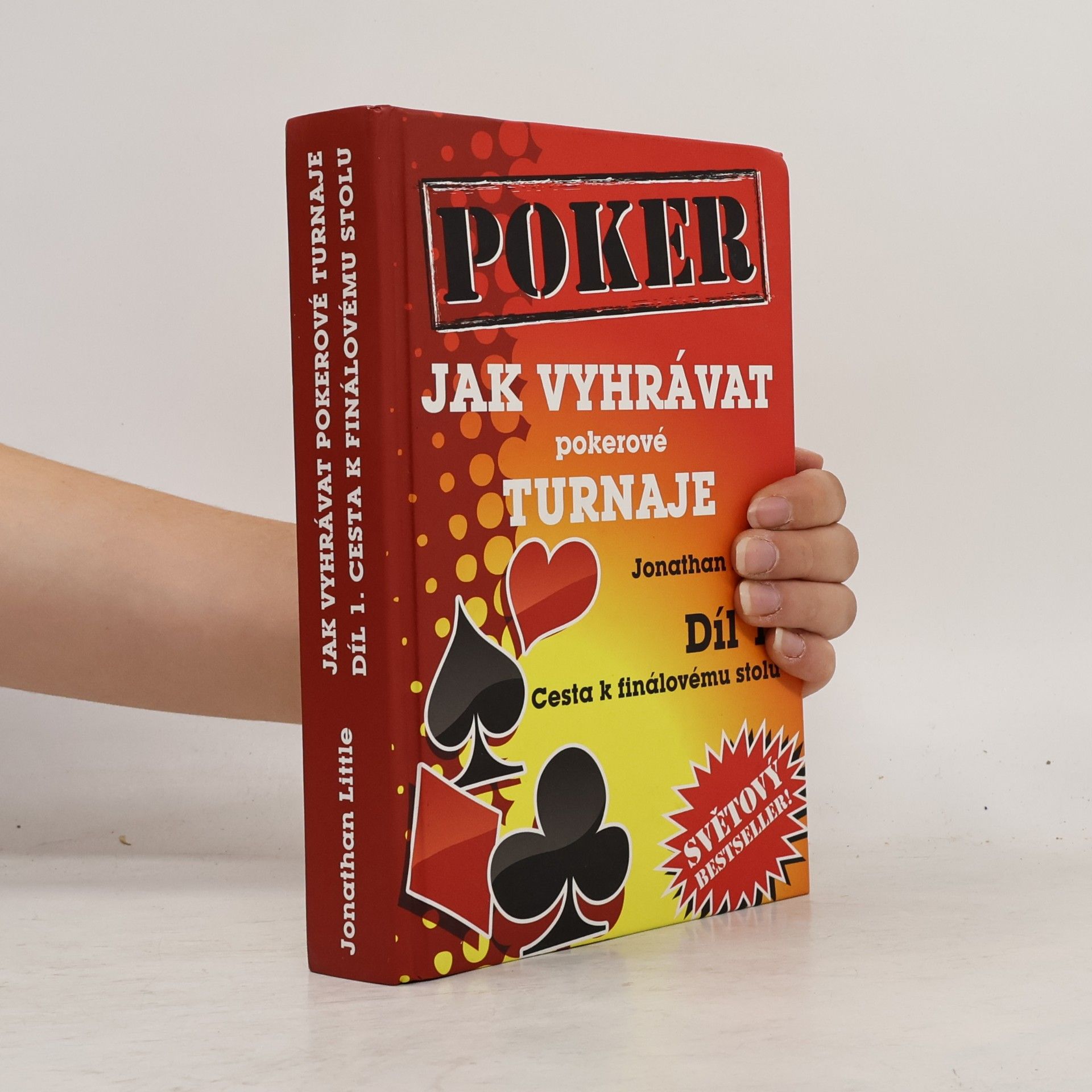 Jonathan Little Jak vyhrávat pokerové turnaje. Díl 1, Cesta k finálovému stolu