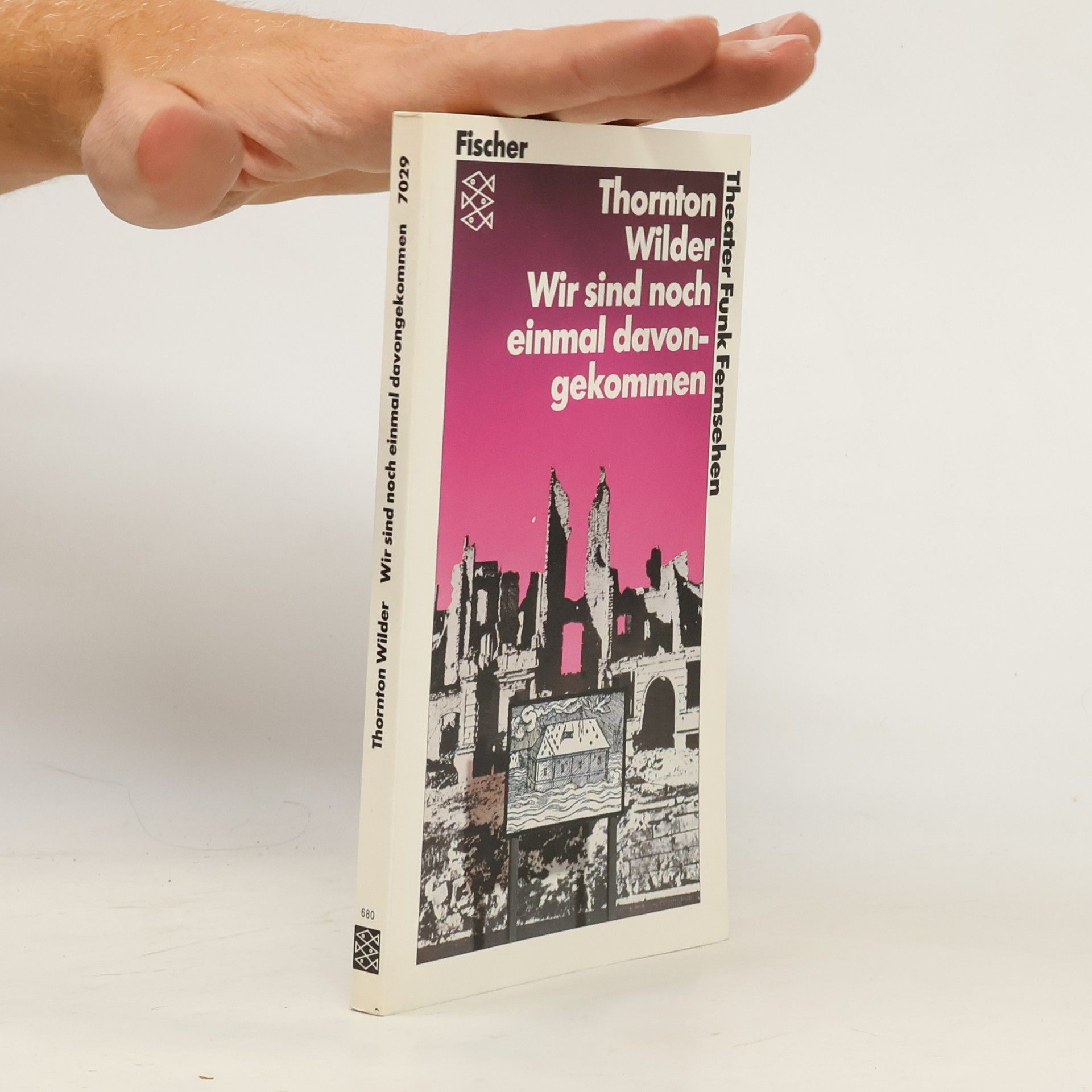 Thornton Wilder Wir sind noch einmal davongekommen
