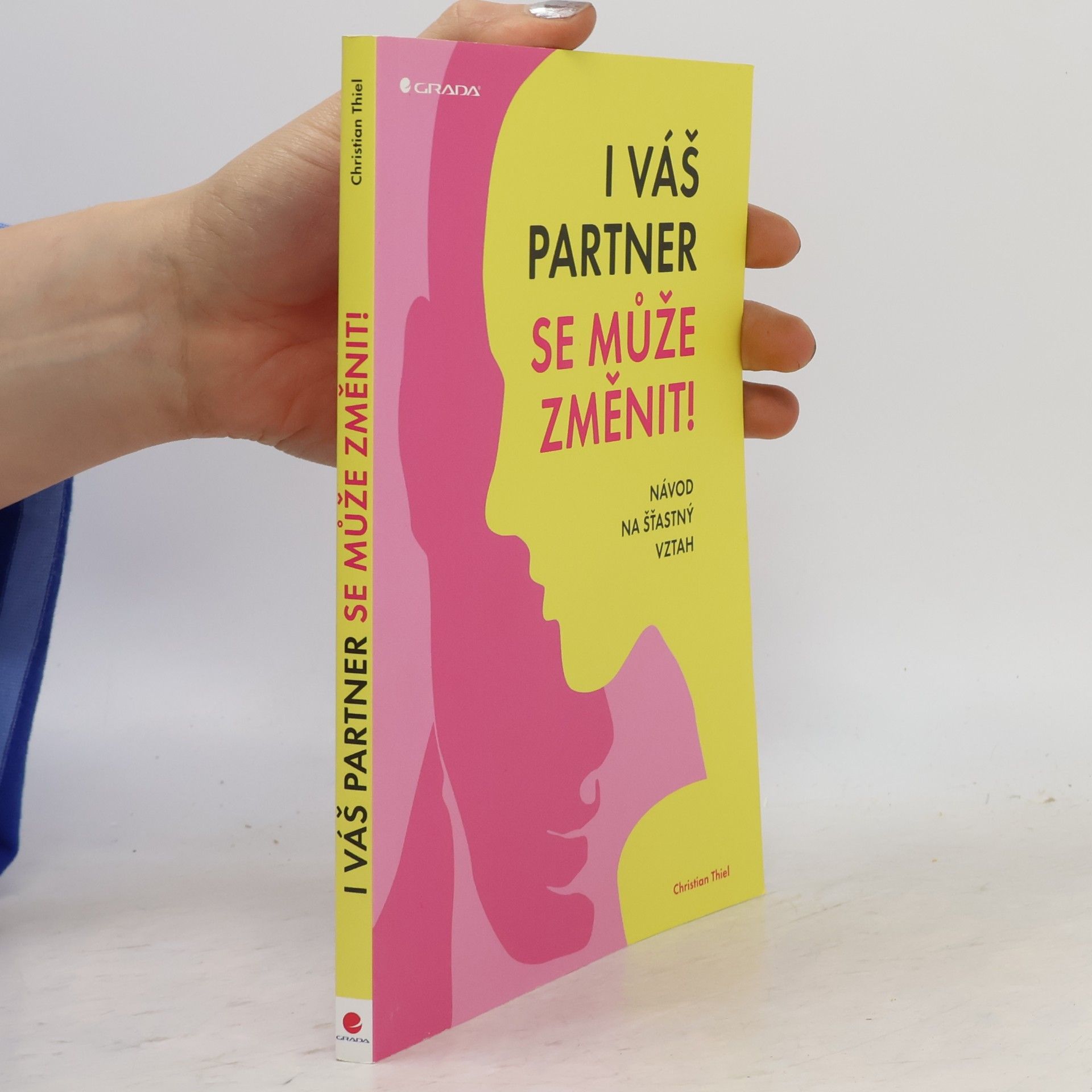 Christian Thiel I váš partner se může změnit! Návod na šťastný vztah
