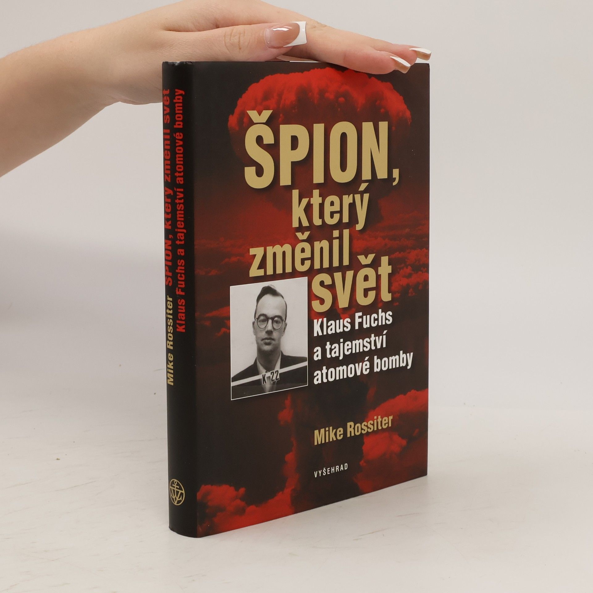 Mike Rossiter Špion, který změnil svět