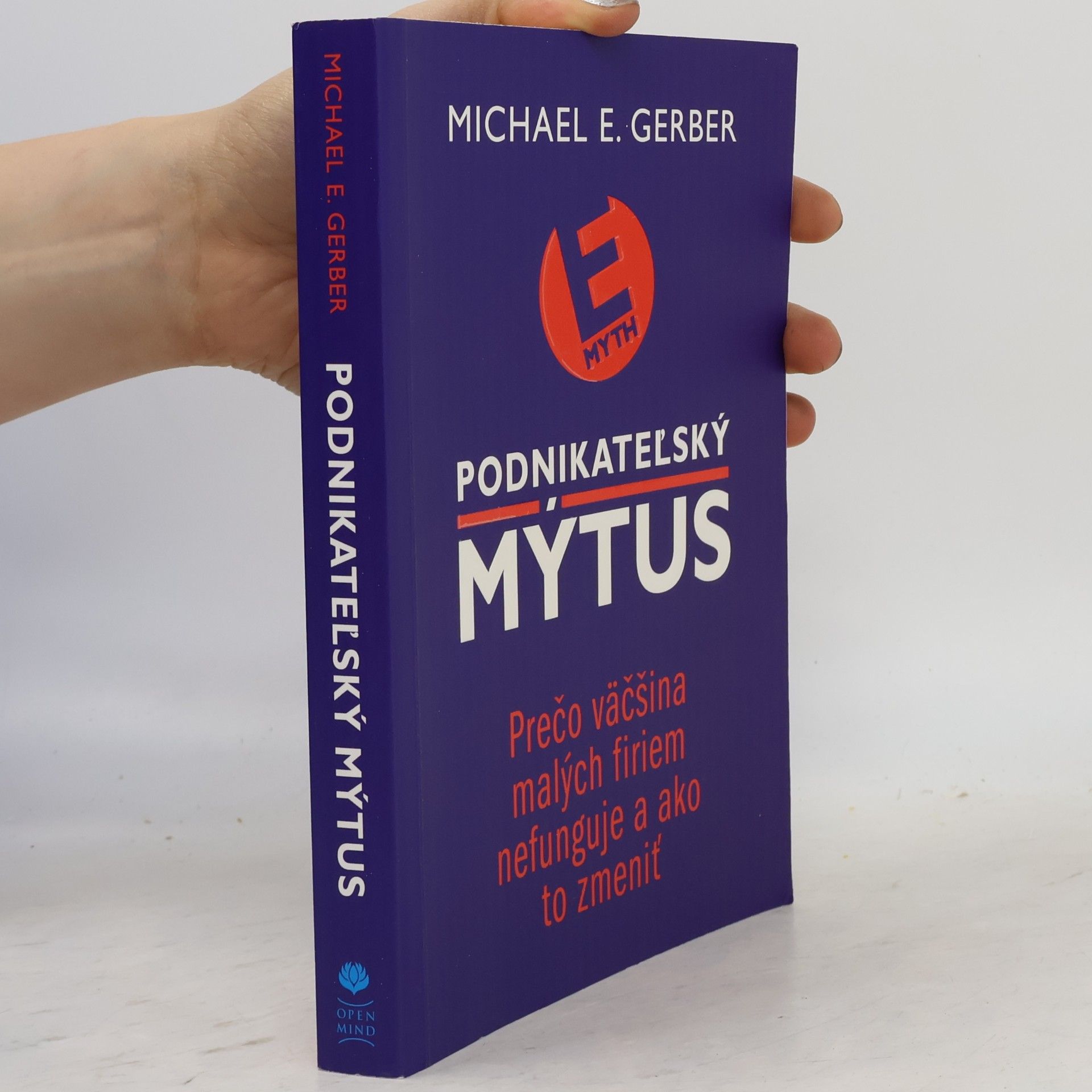 Michael E. Gerber Podnikateľský mýtus