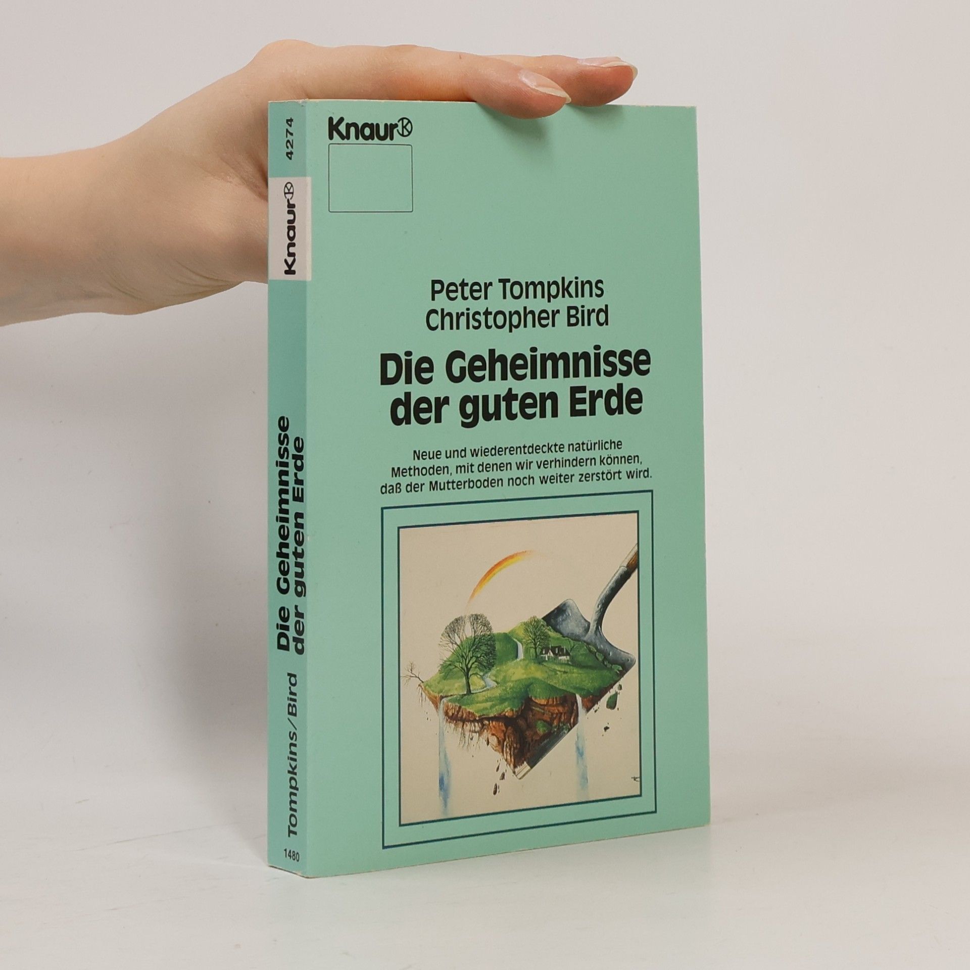 Peter Tompkins Die Geheimnisse der guten Erde