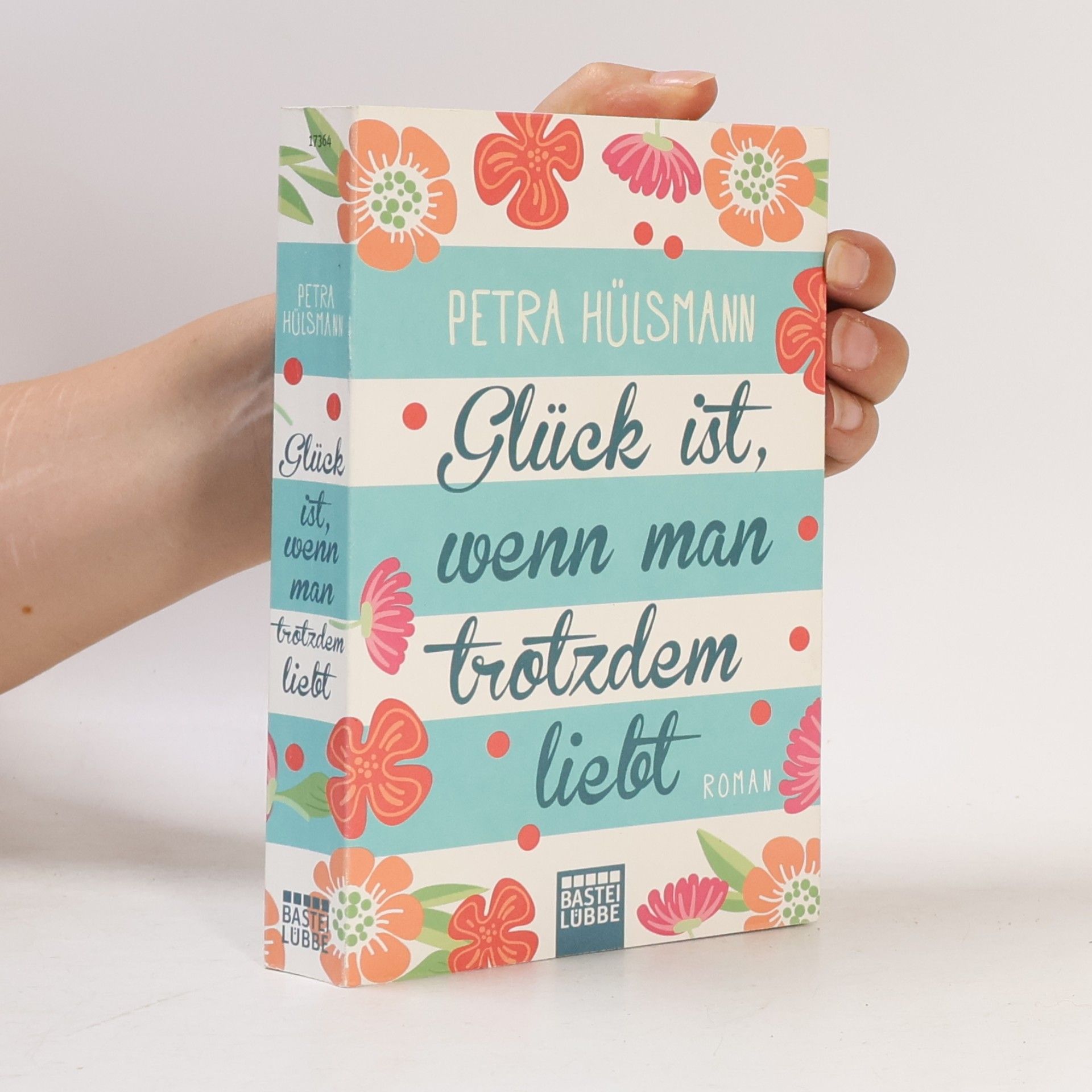 Petra Hülsmann Glück ist, wenn man trotzdem liebt