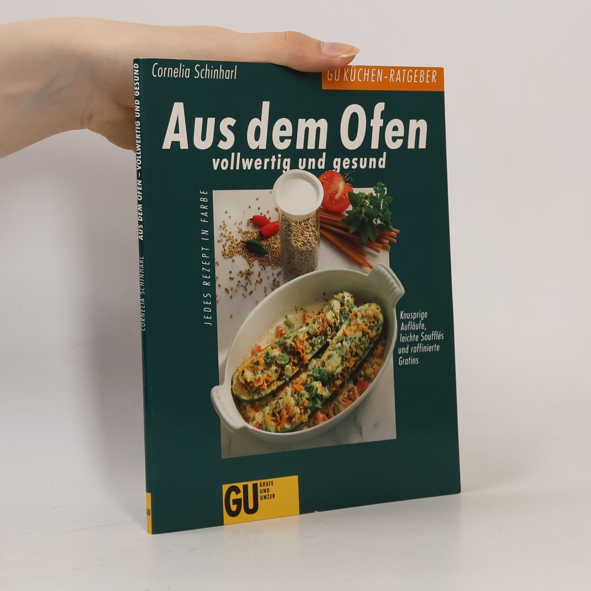 Cornelia Schinharl Aus dem Ofen, vollwertig und gesund