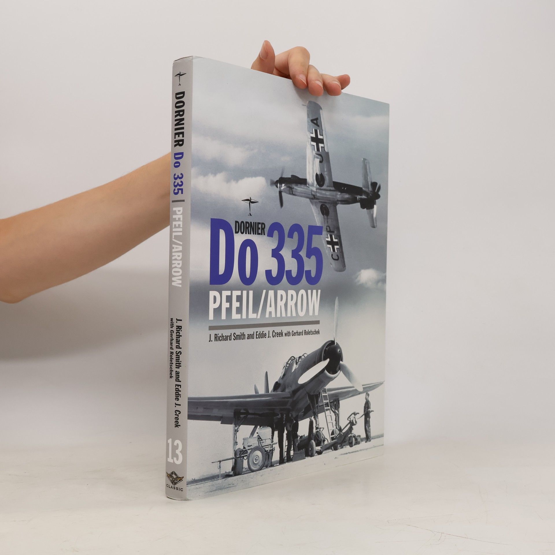 Gerhard Roletschek Classic - 13: Dornier Do 335 Pfeil/Arrow