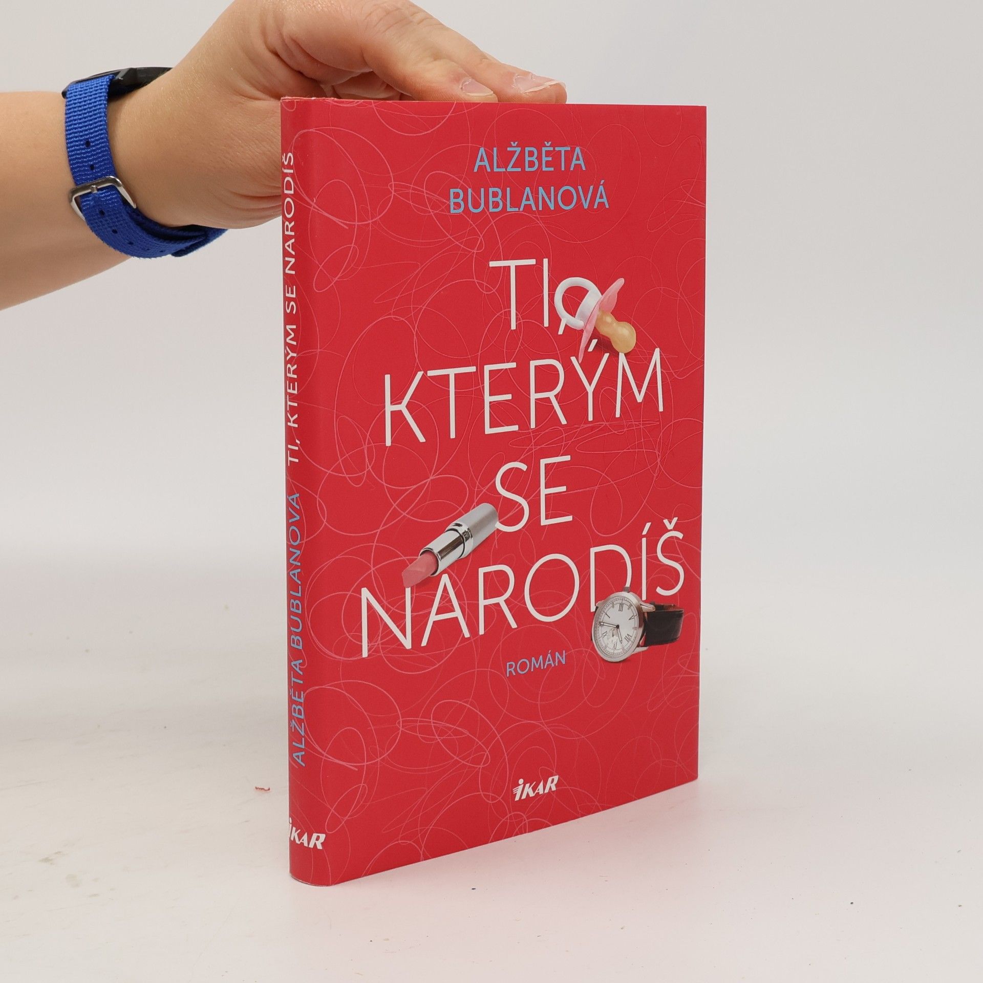 Alžběta Bublanová Ti, kterým se narodíš