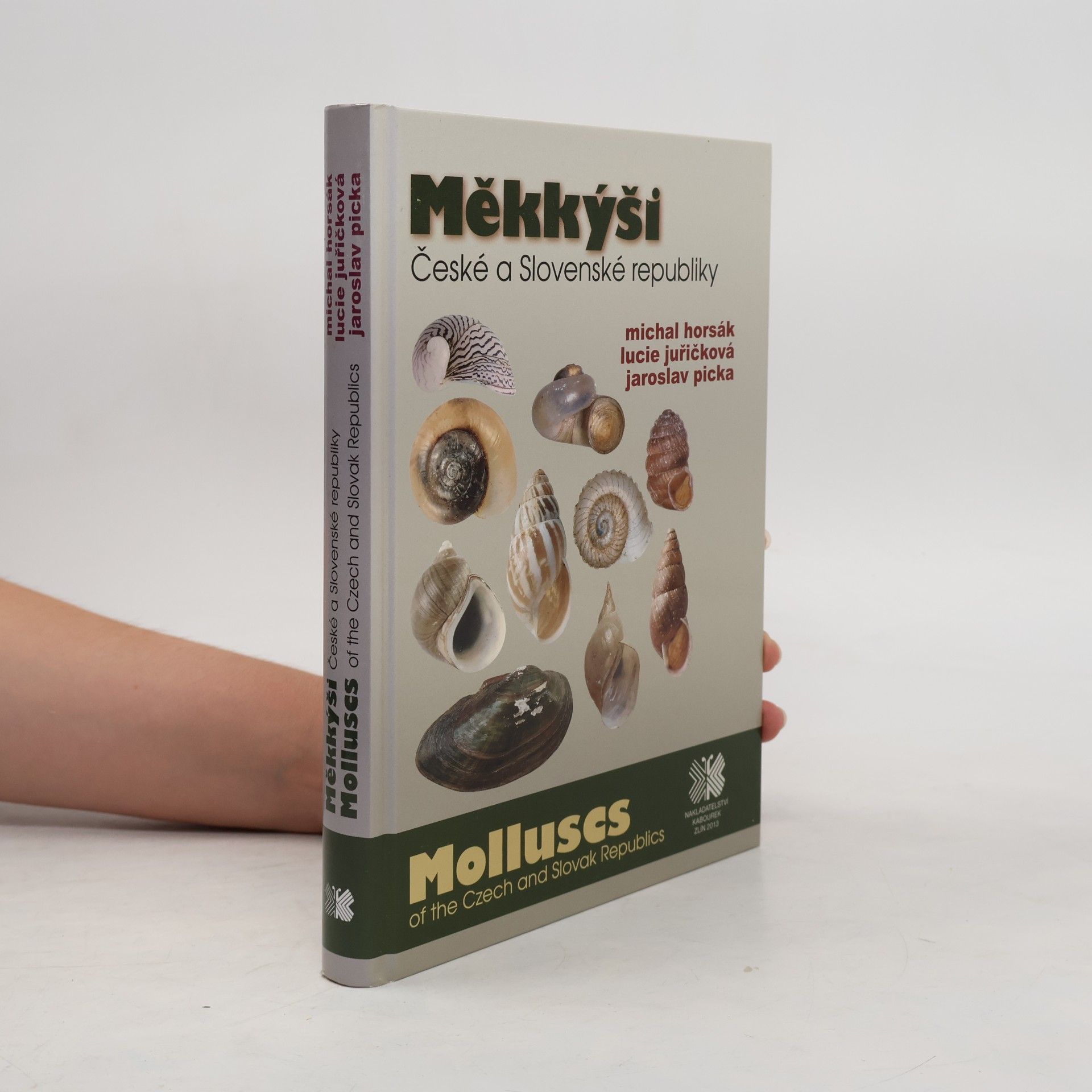 Lucie Juřičková Měkkýši České a Slovenské republiky. Molluscs of the Czech and Slovak Republics