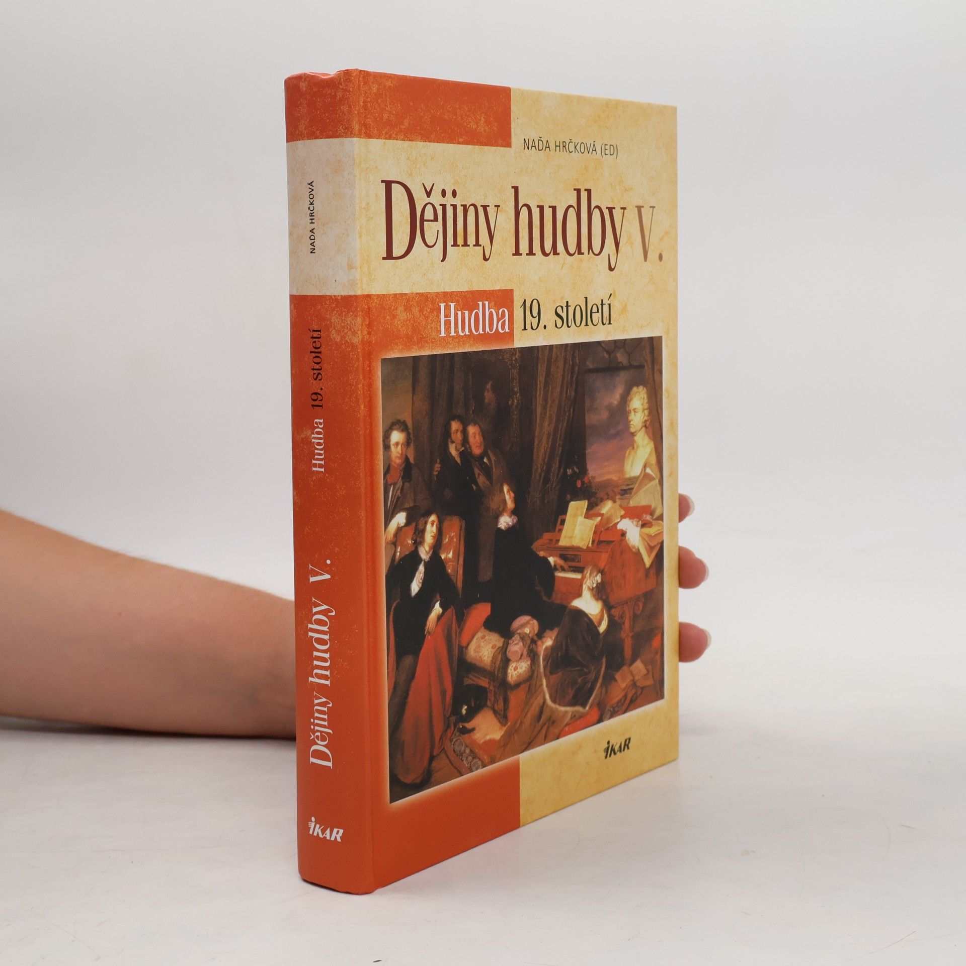 Naďa Hrčková Dějiny hudby V. – Hudba 19. století