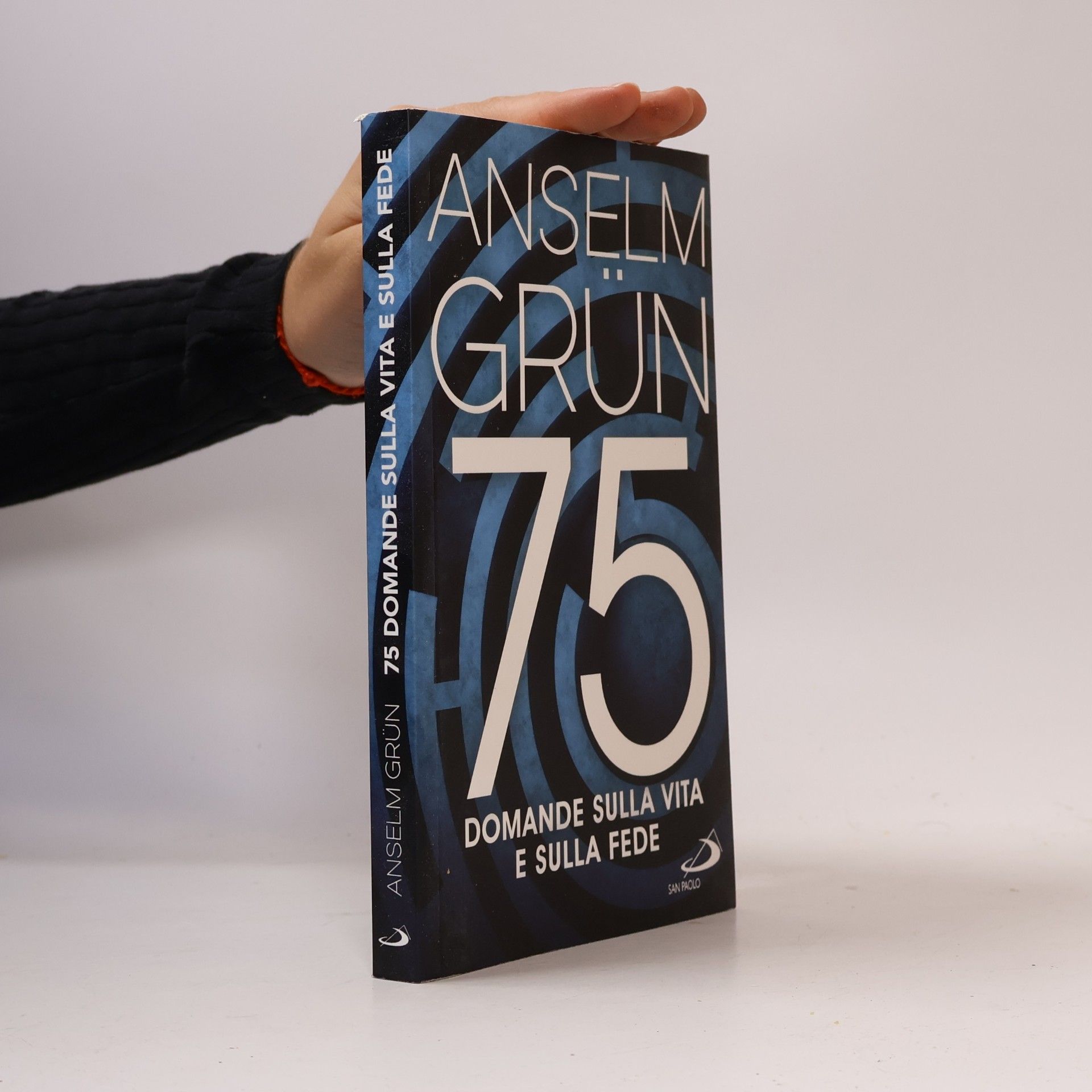 Anselm Grün 75 domande sulla vita e sulla fede