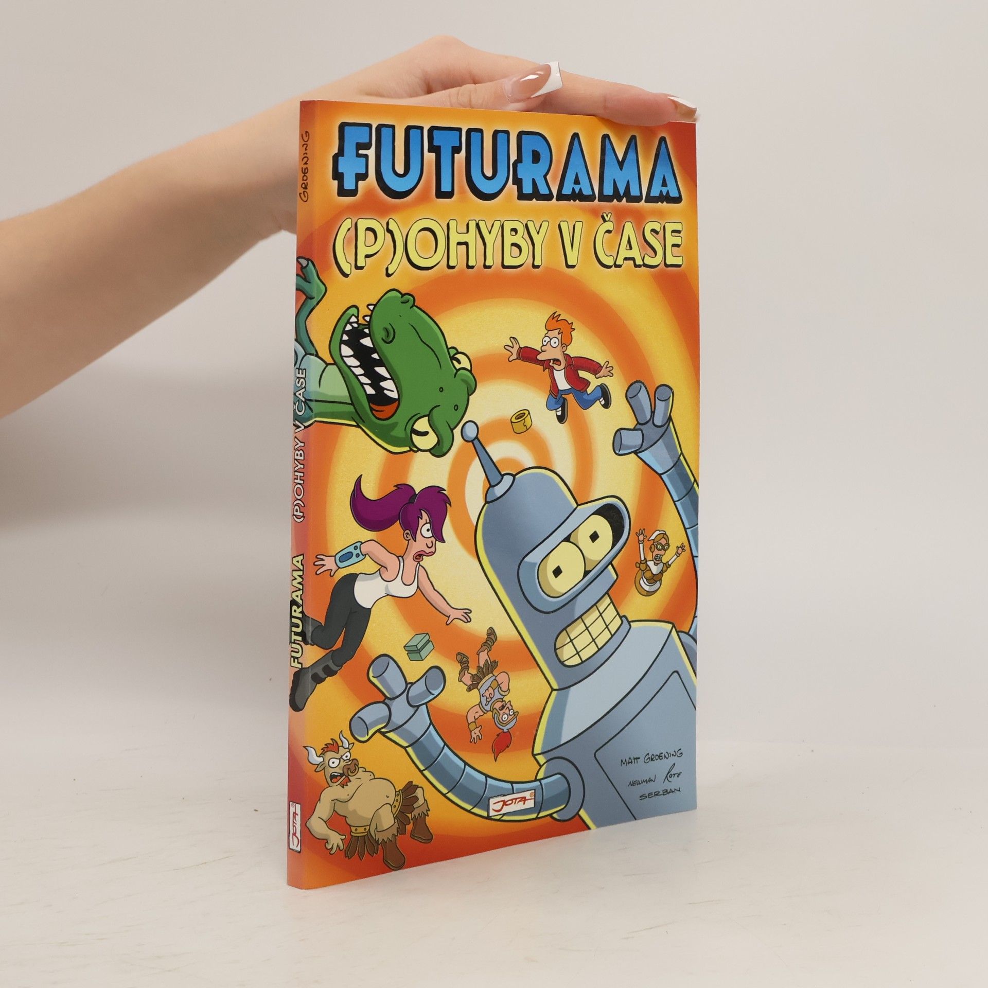 Matt Groening Futurama. (P)ohyby v čase