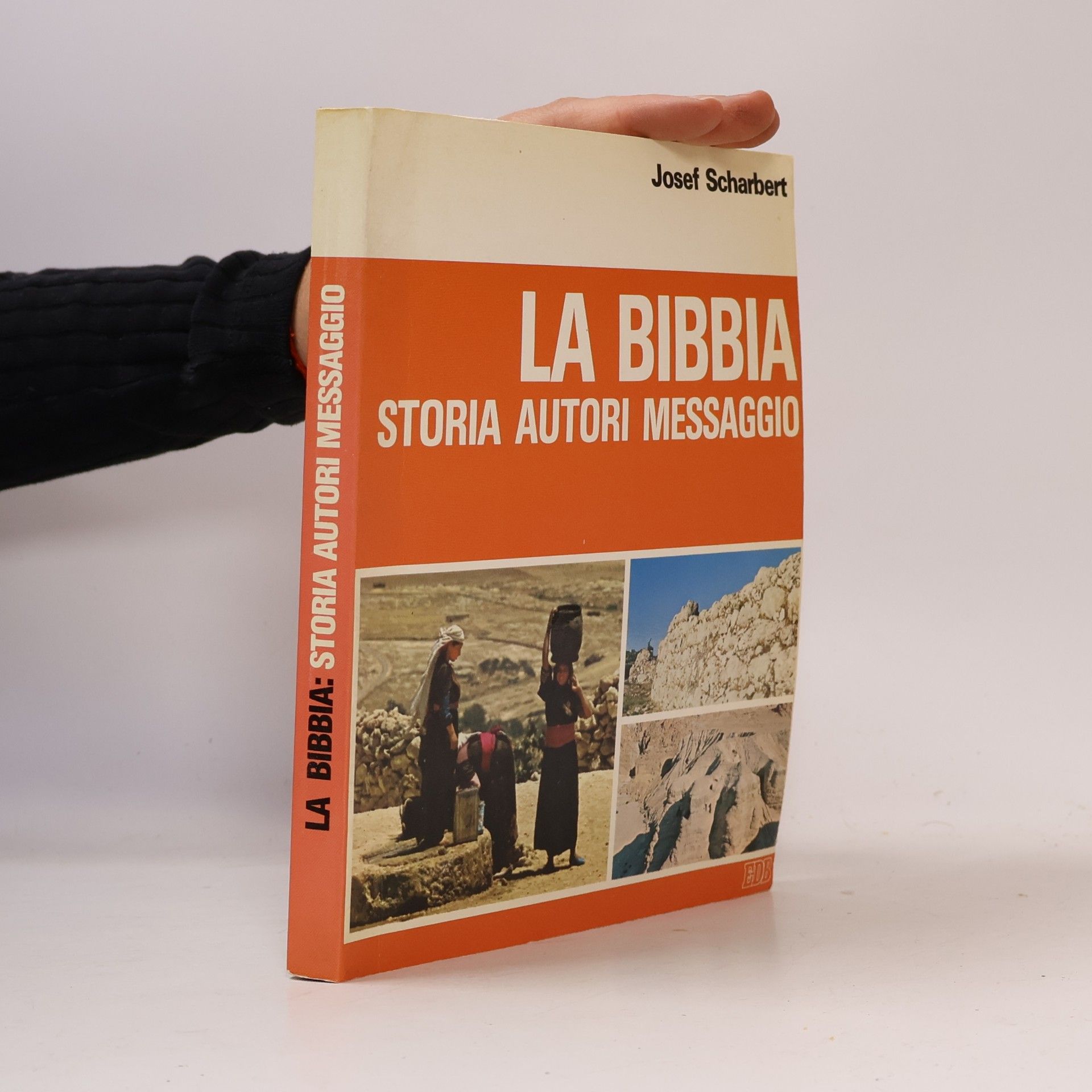Josef Scharbert Capire la Bibbia - 1: La Bibbia. Storia. Autori. Messaggio