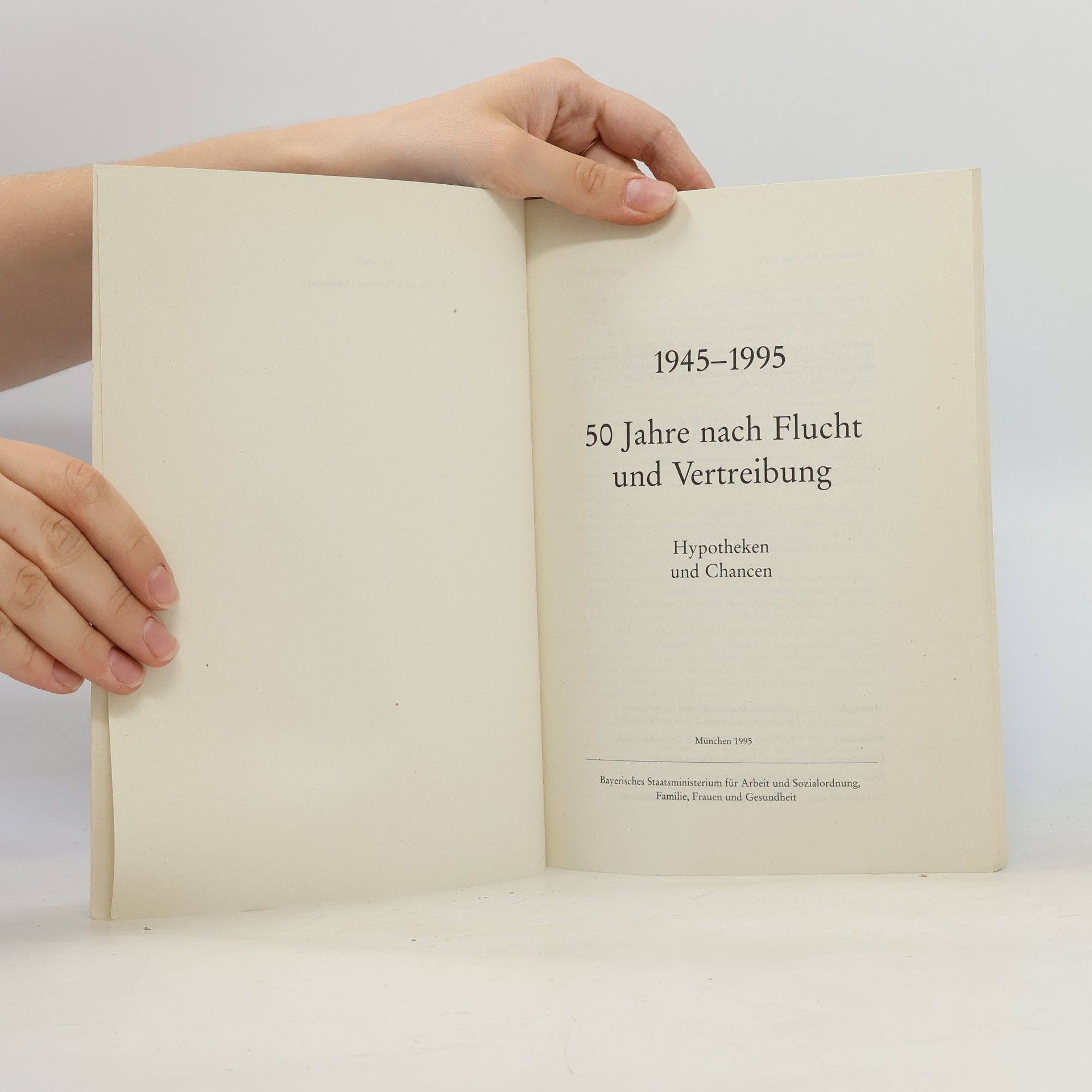 kolektiv 1945–1995: 50 Jahre nach Flucht und Vertreibung – Hypotheken und Chancen