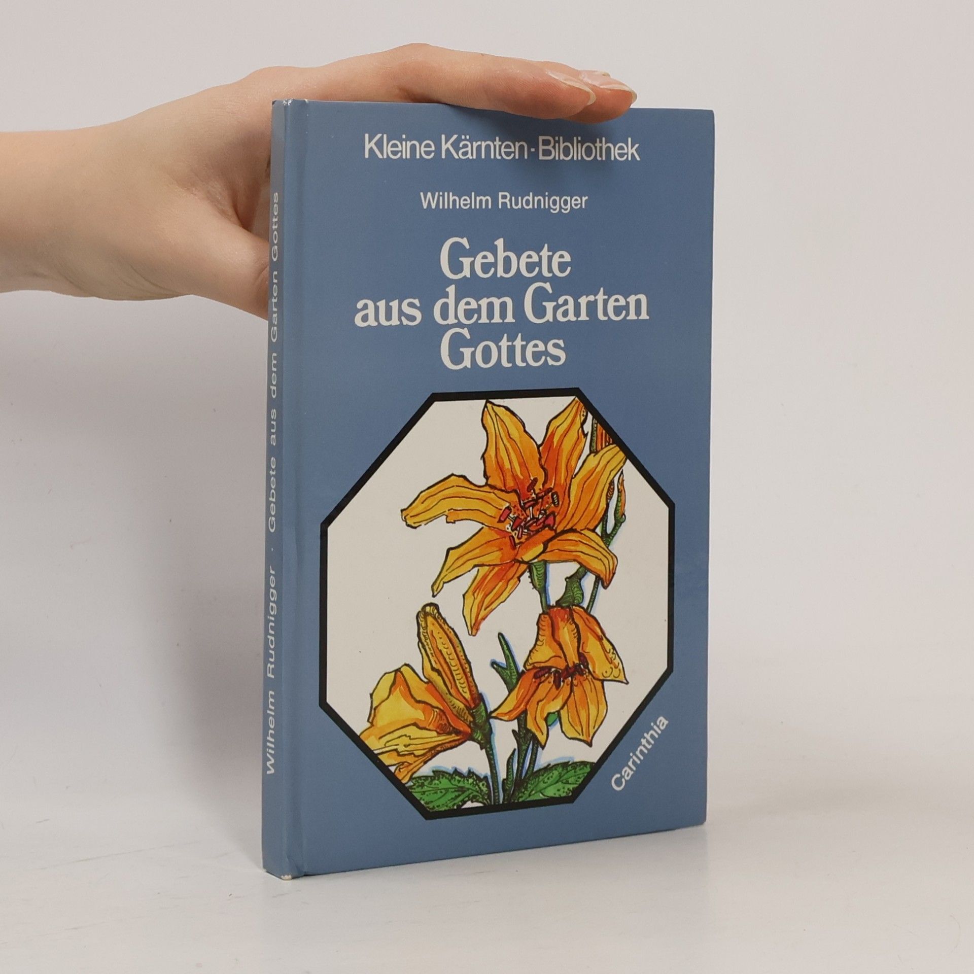 Wilhelm Rudnigger Gebete aus dem Garten Gottes