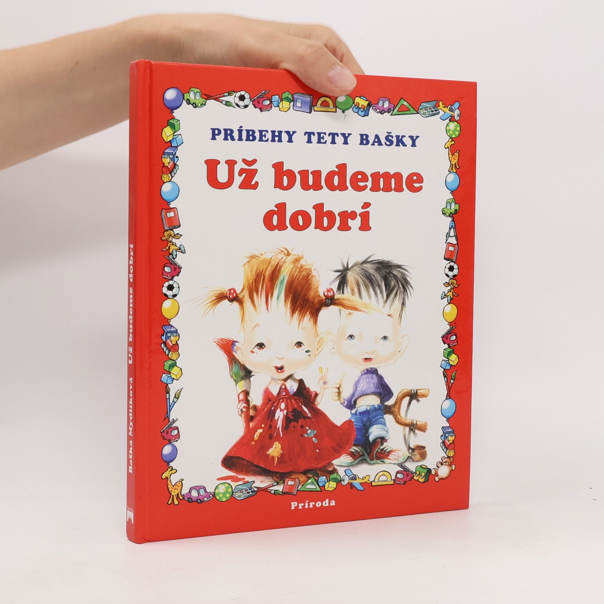Baška Mydlíková Príbehy tety Bašky - Už budeme dobrí