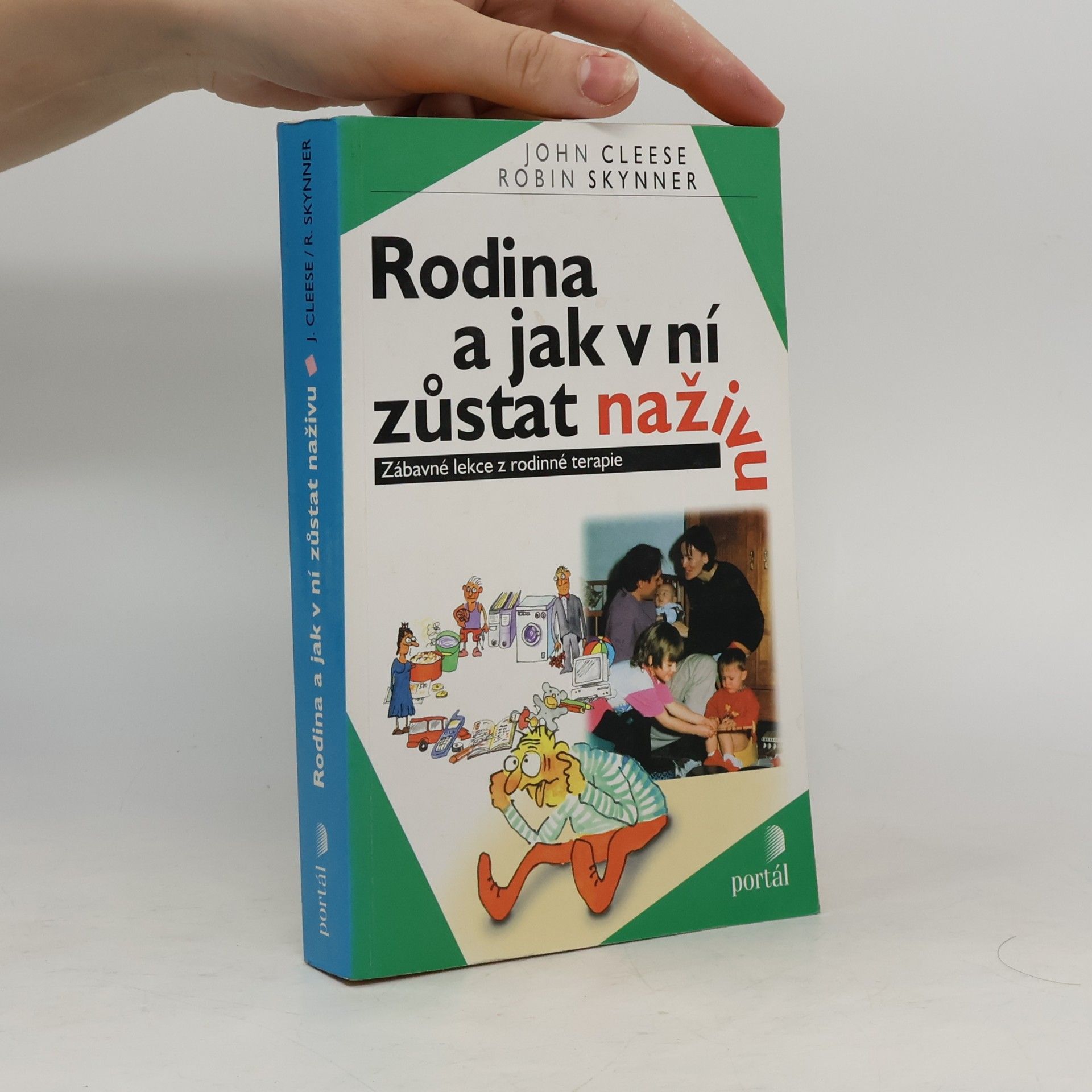 Robin Skynner Rodina a jak v ní zůstat naživu