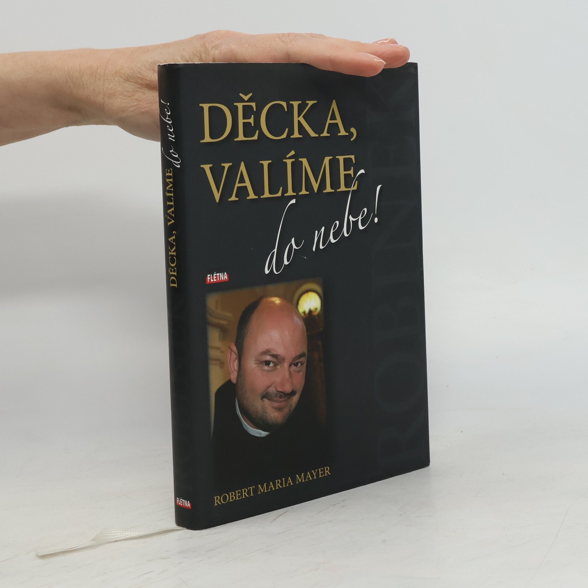 Robert Maria Mayer Děcka, valíme do nebe!