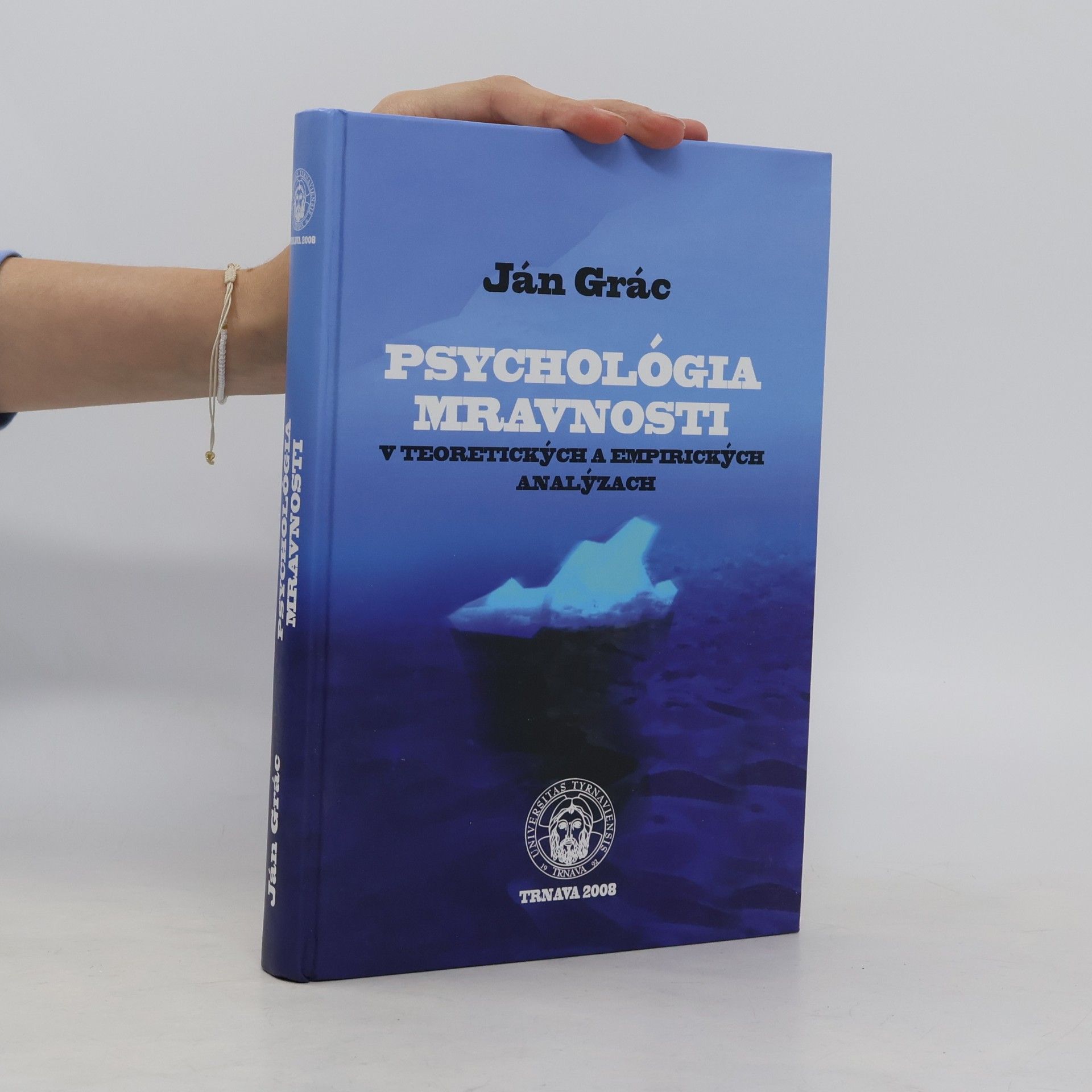 Ján Grác Psychológia mravnosti v teoretických a empirických analýzach