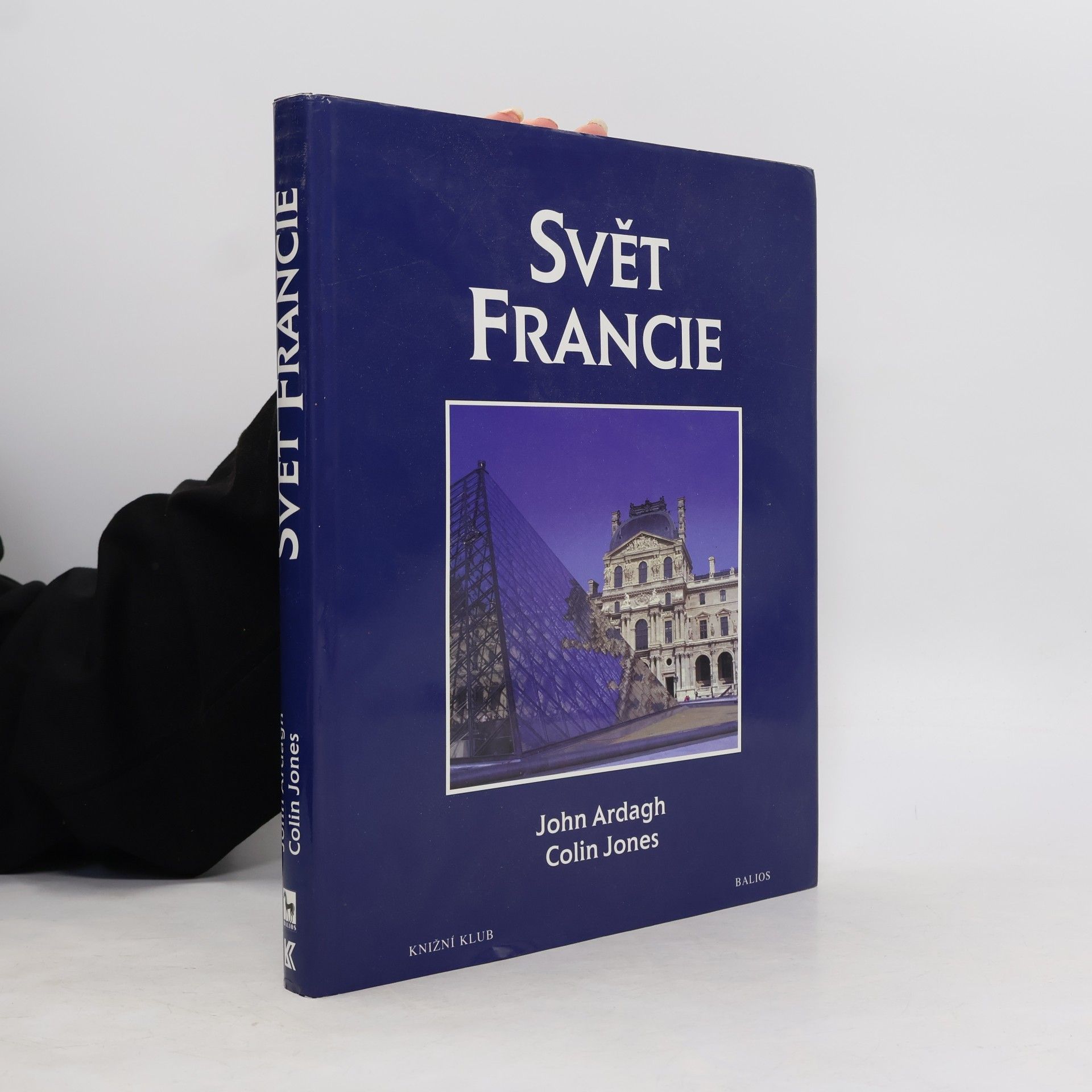 John Ardagh Svět Francie. Kulturní atlas