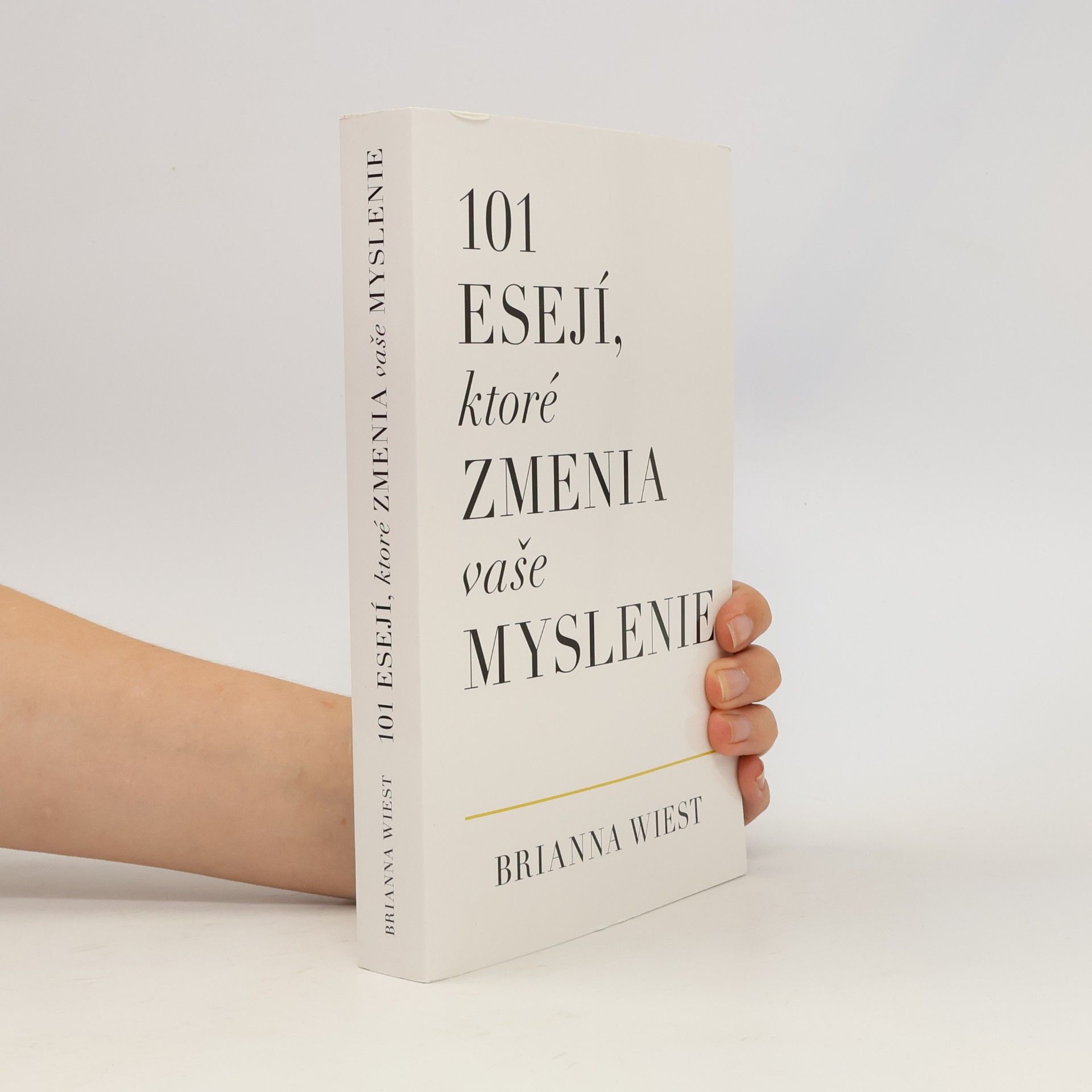 Brianna Wiest 101 esejí, ktoré zmenia vaše myslenie