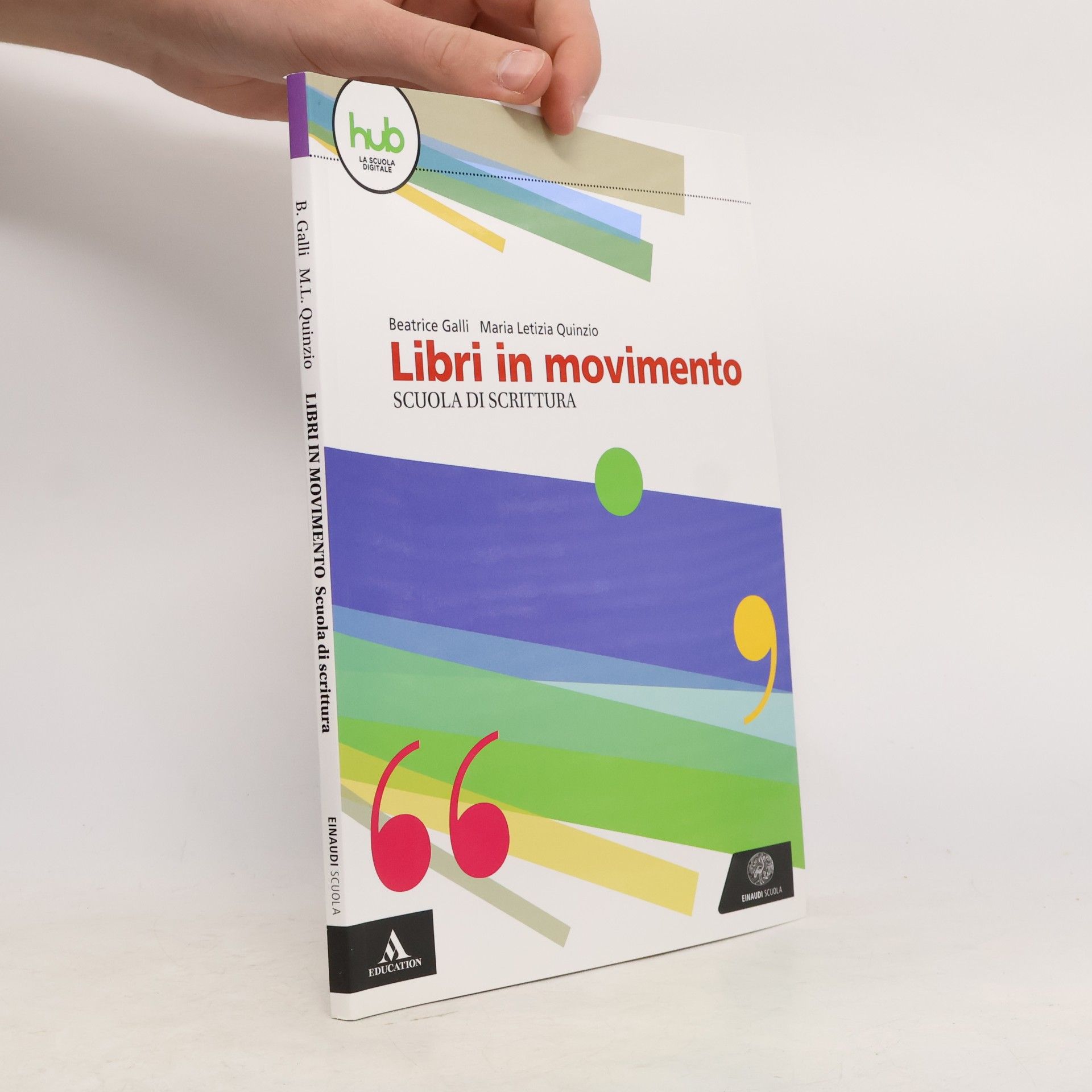 Maria Letizia Quinzio Libri in movimento. Narrativa, temi, attualità. Per le scuole superiori. Con libro: Scuola di scrittura. Con e-book. Con espansione online