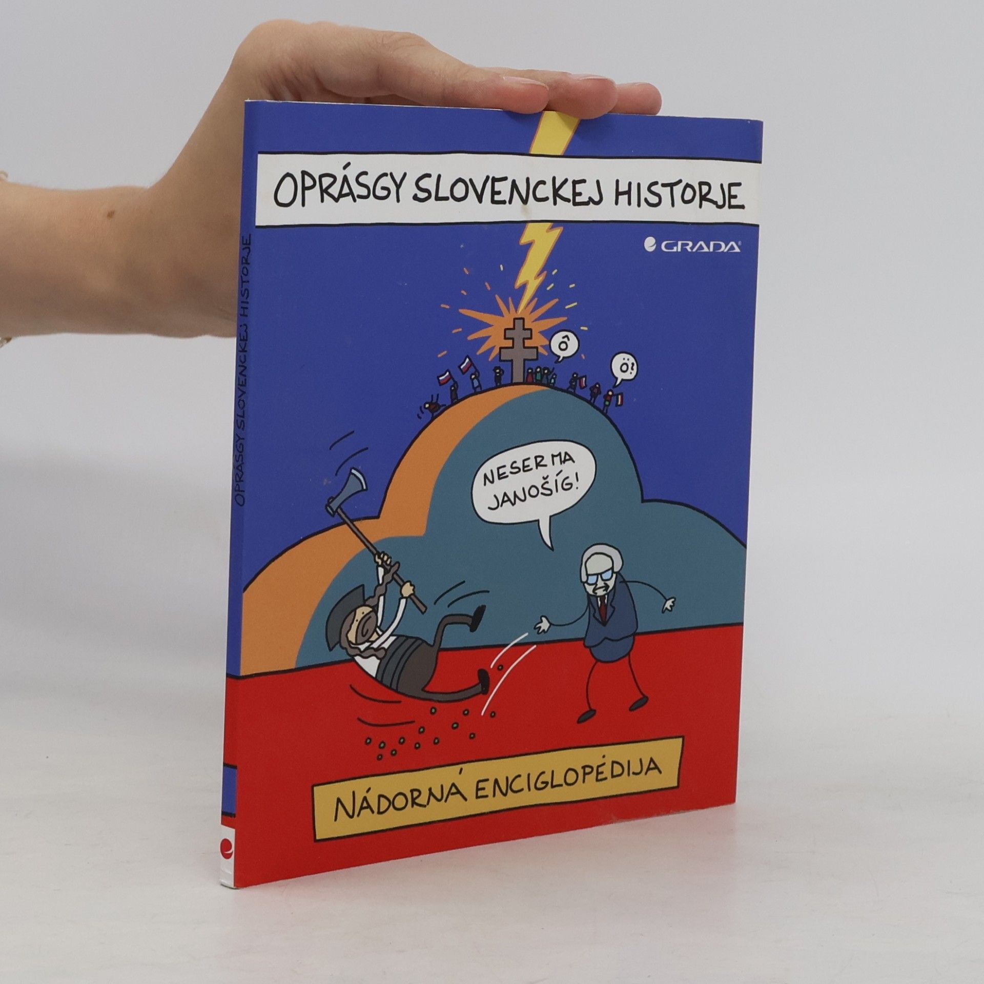 Jaz Oprásgy slovenckej historje – Nádorná enciglopédia