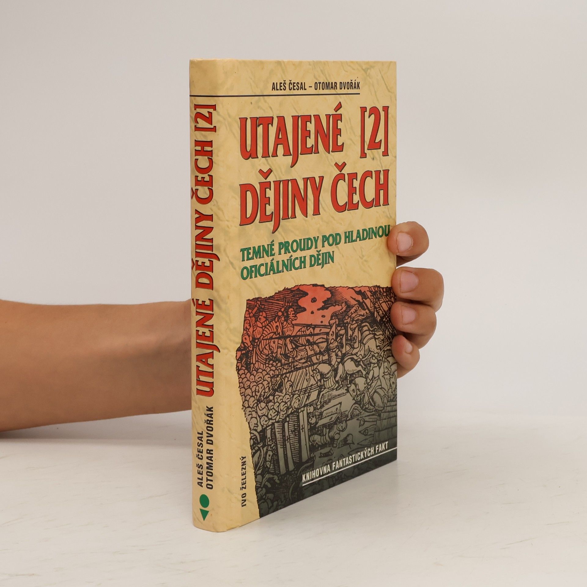 Aleš Česal Utajené dějiny Čech 2. Temné proudy pod hladinou oficiálních dějin