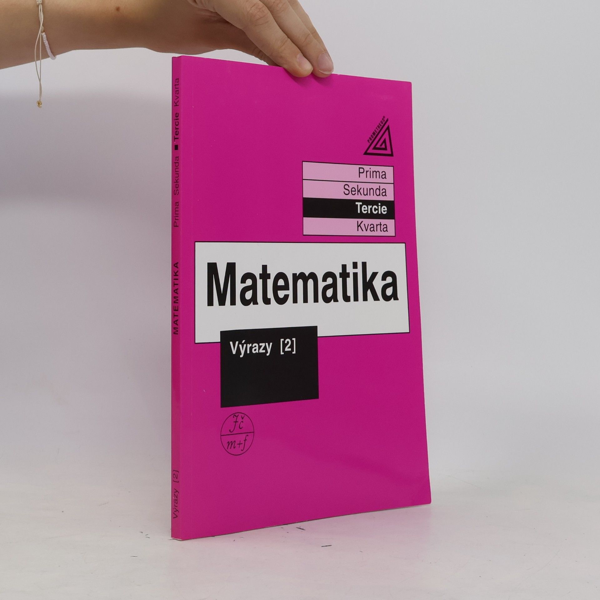 Matematika. Tercie. Výrazy 2