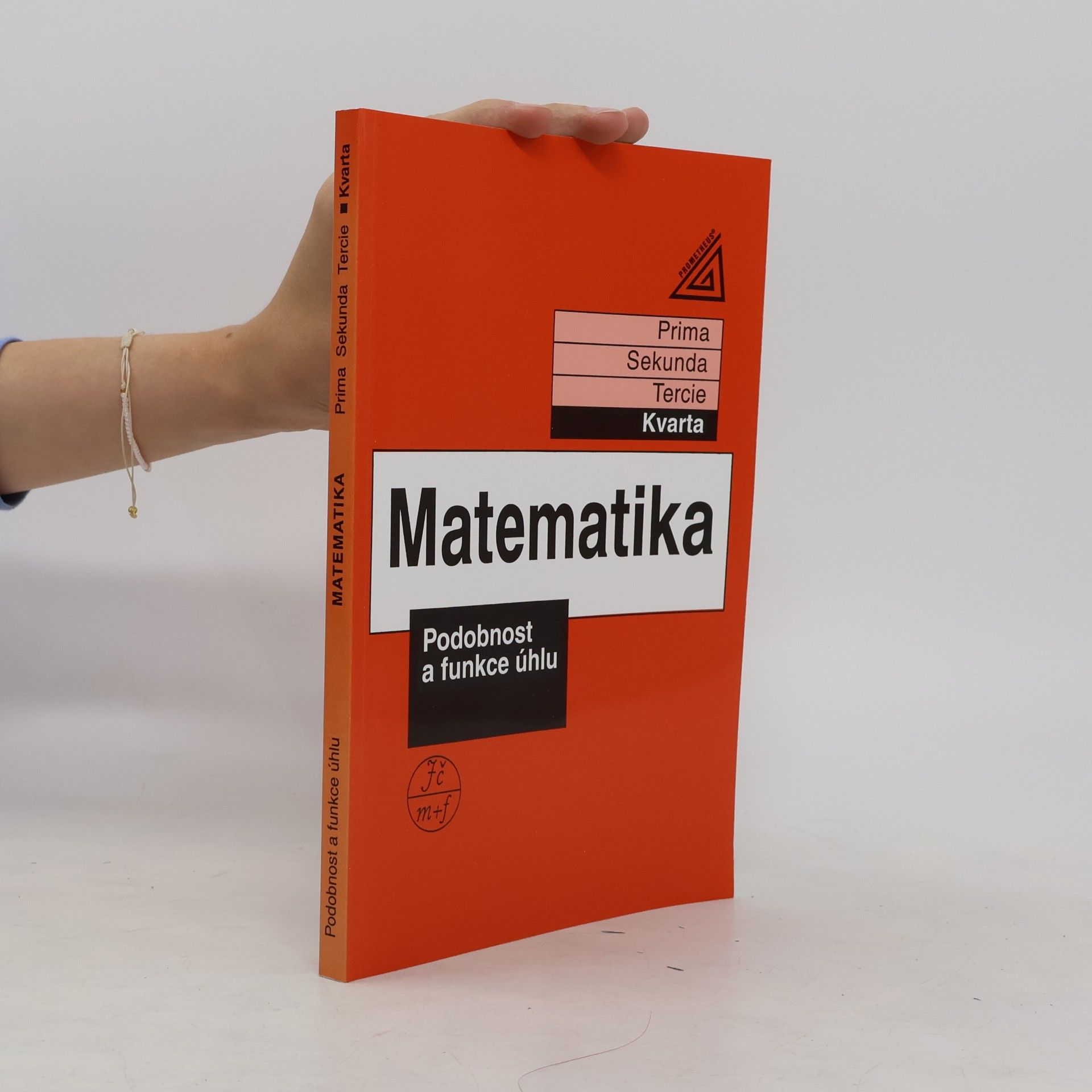 Eva Jančovičová Matematika: Kvarta. Podobnost a funkce úhlu