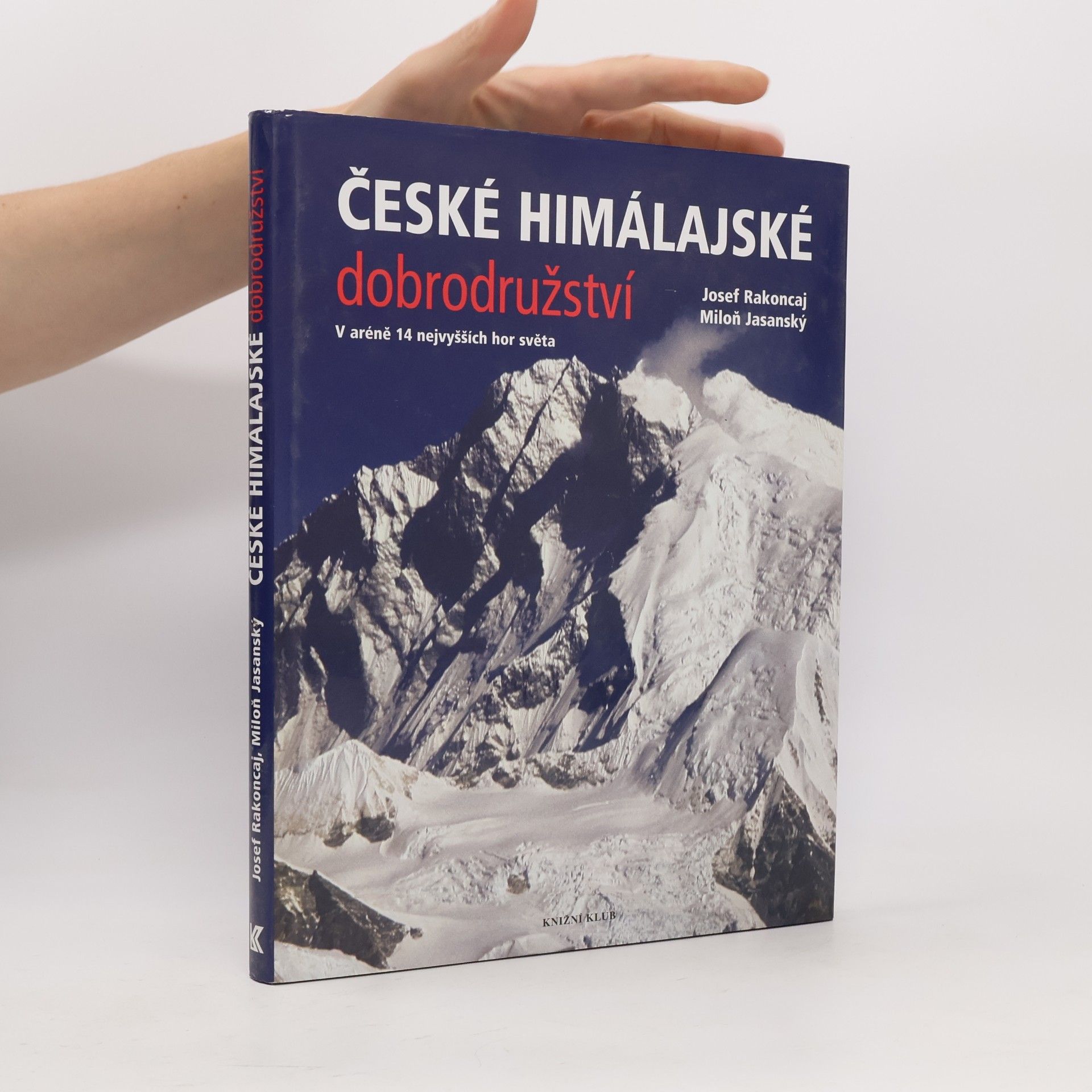 Miloň Jasanský České himálajské dobrodružství. V aréně 14 nejvyšších hor světa