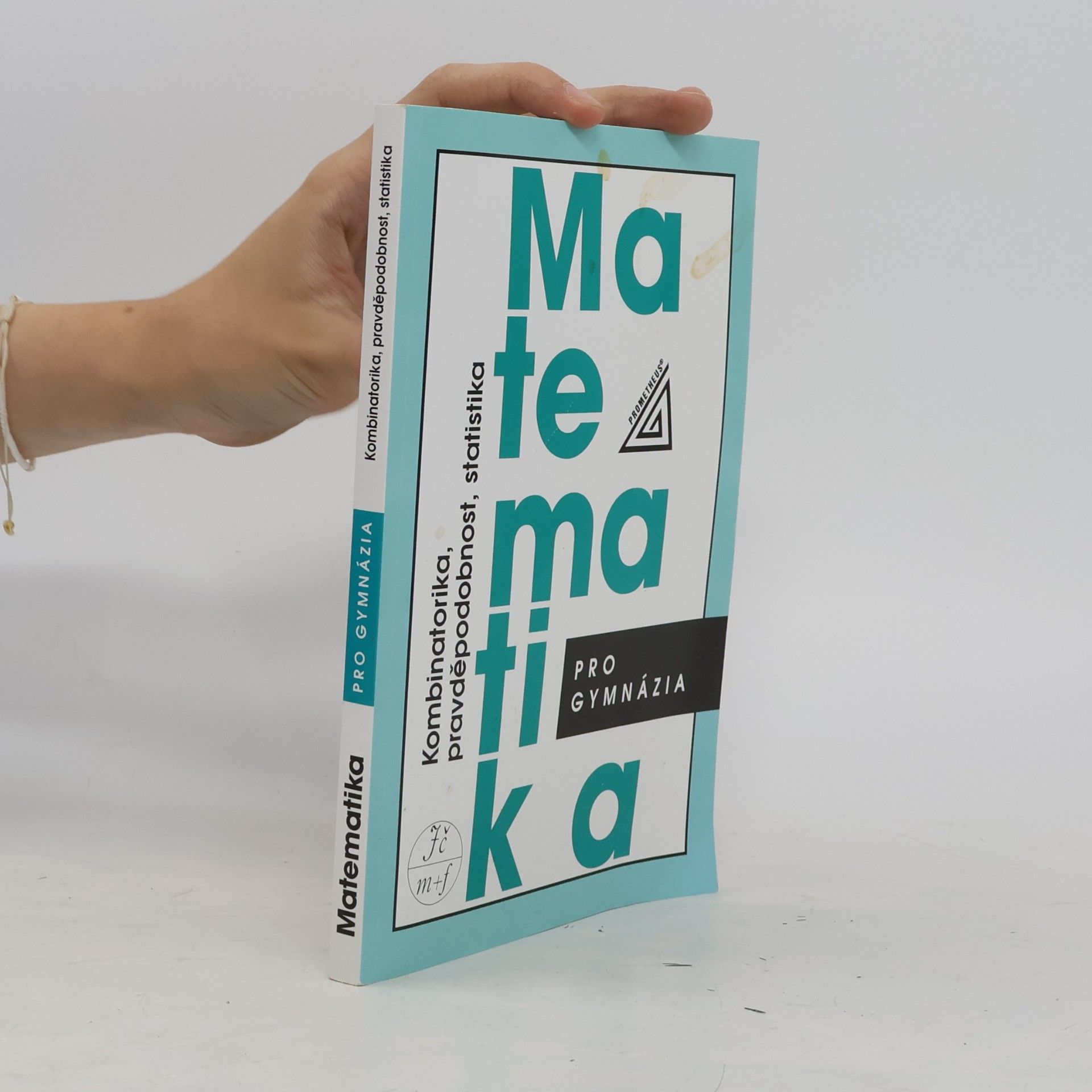 Emil Calda Matematika pro gymnázia. Kombinatorika, pravděpodobnost, statistika
