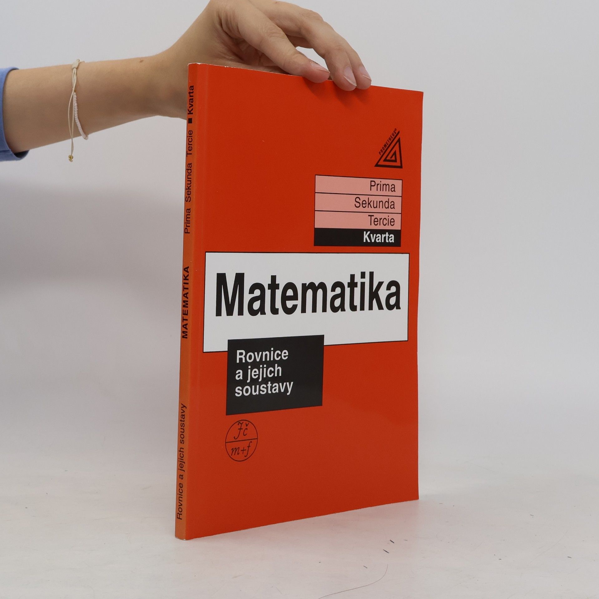 Jiří Herman Matematika: Kvarta. Rovnice a jejich soustavy