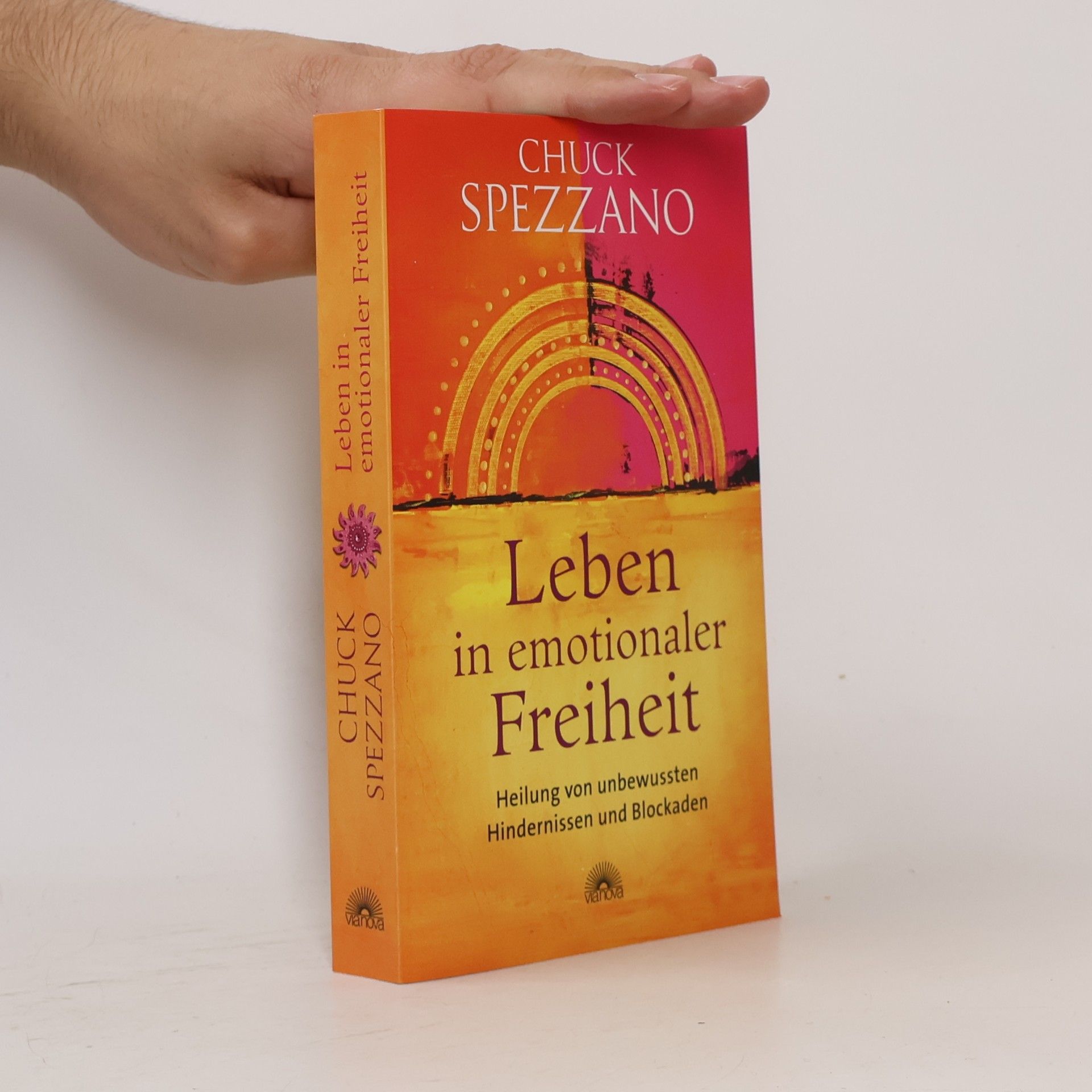 Chuck Spezzano Leben in emotionaler Freiheit