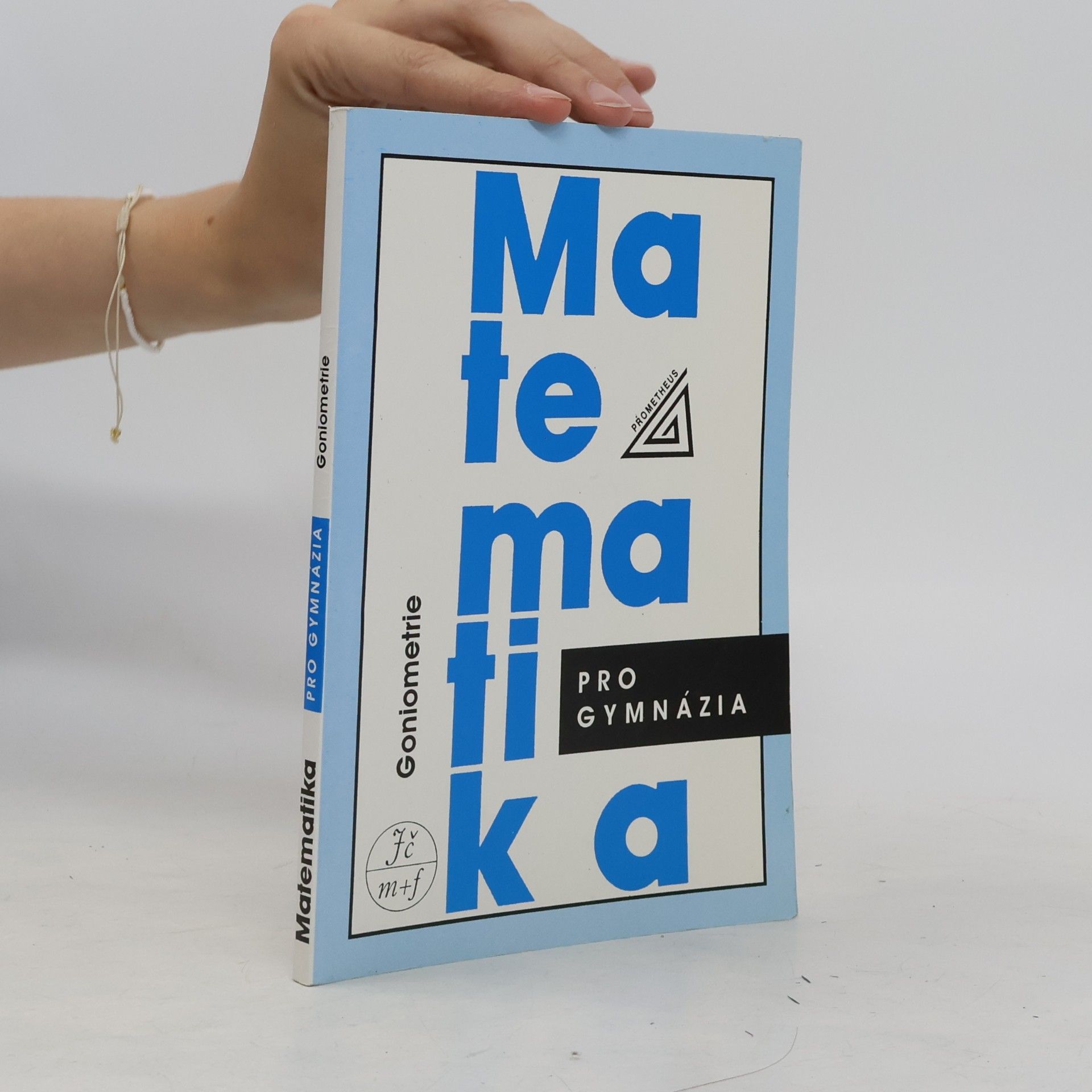 Oldřich Odvárko Matematika pro gymnázia. Goniometrie