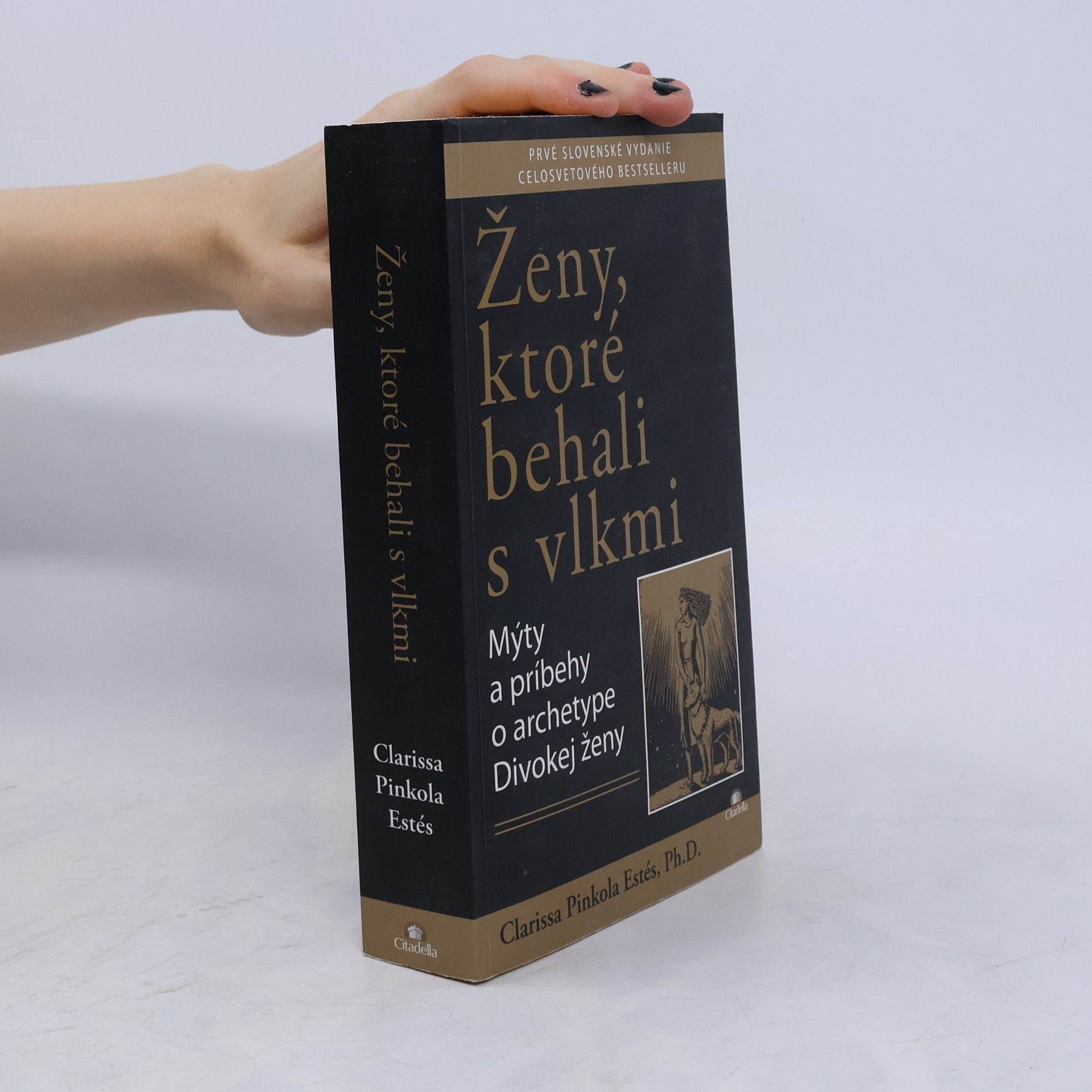 Clarissa Pinkola Estés Ženy, ktoré behali s vlkmi : mýty a príbehy o archetype divokej ženy
