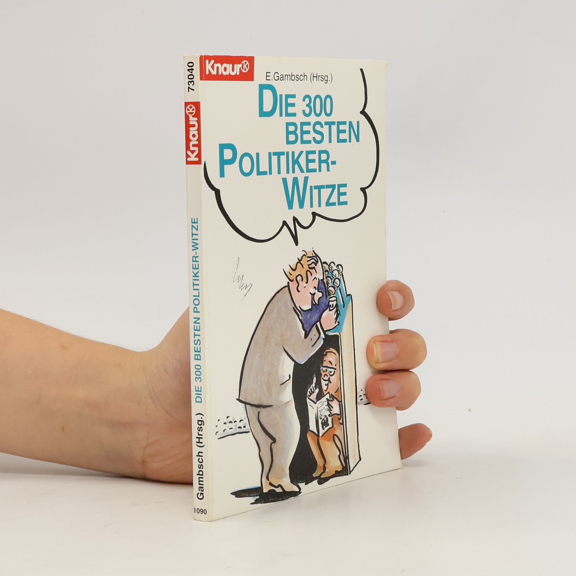 Knaur Taschenbücher. Humor: Die 300 besten Politiker-Witze