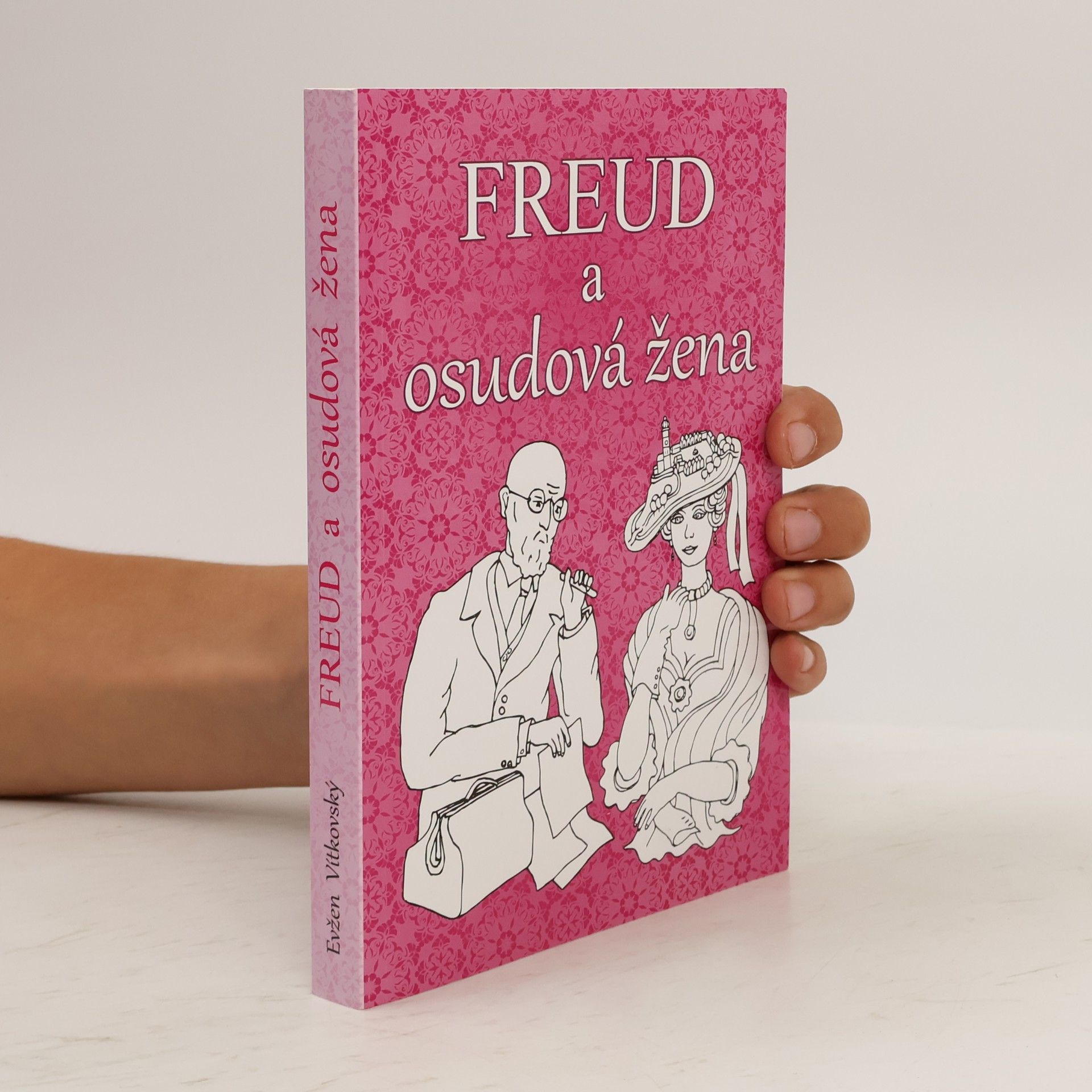 Evžen Vítkovský Freud a osudová žena
