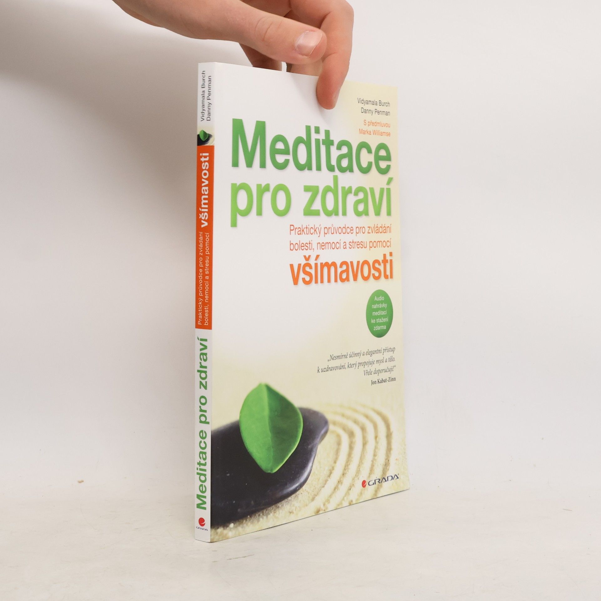 Daniel Penman Meditace pro zdraví. Praktický průvodce pro zvládání bolesti, nemocí a stresu pomocí všímavosti
