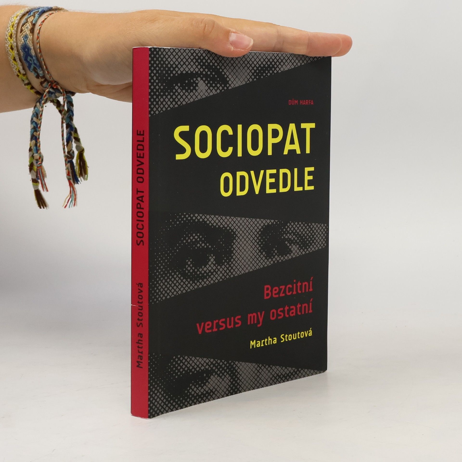 Martha Stout Sociopat odvedle. Bezcitní versus my ostatní