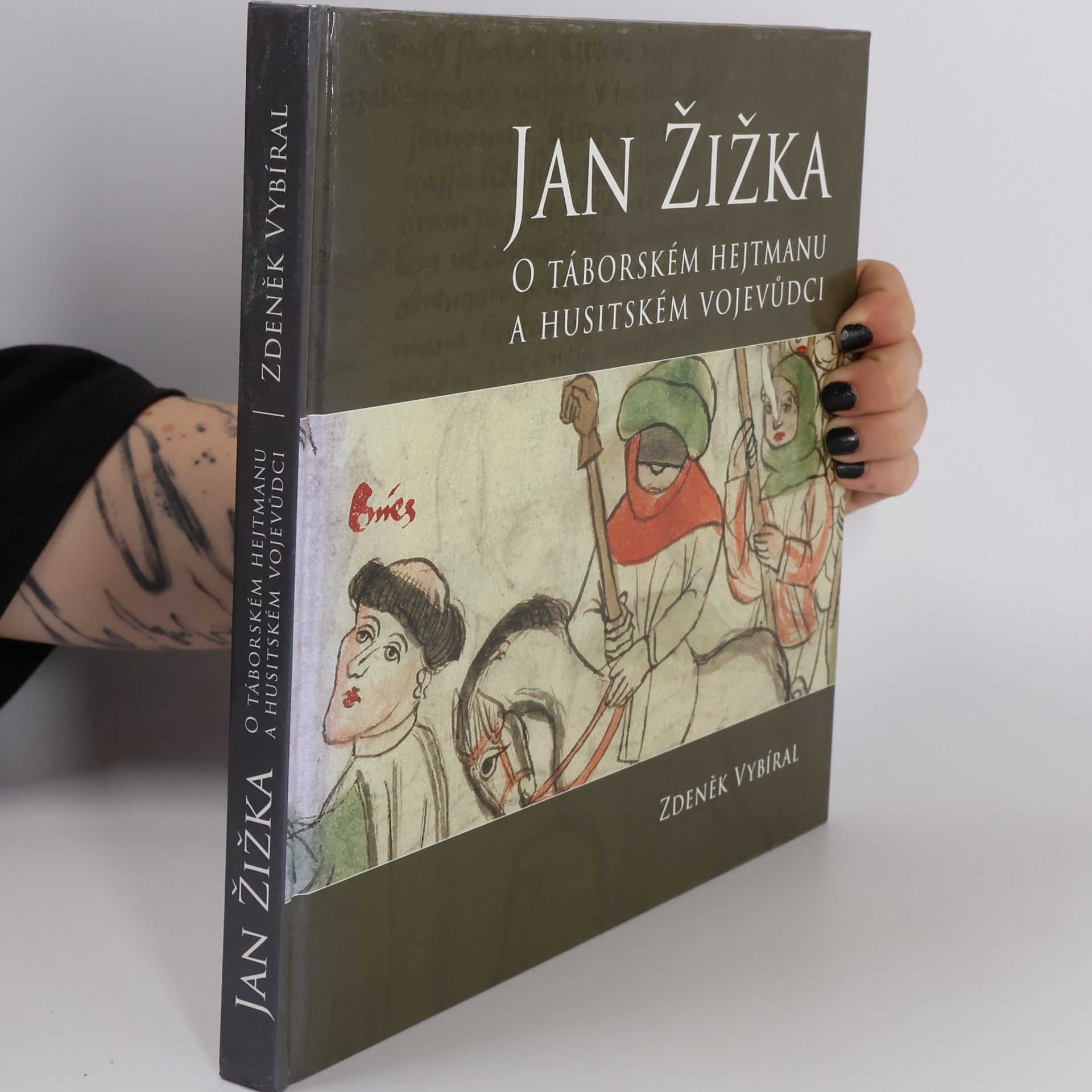 Zdeněk Prchlík Jan Žižka. O táborském hejtmanu a husitském vojevůdci