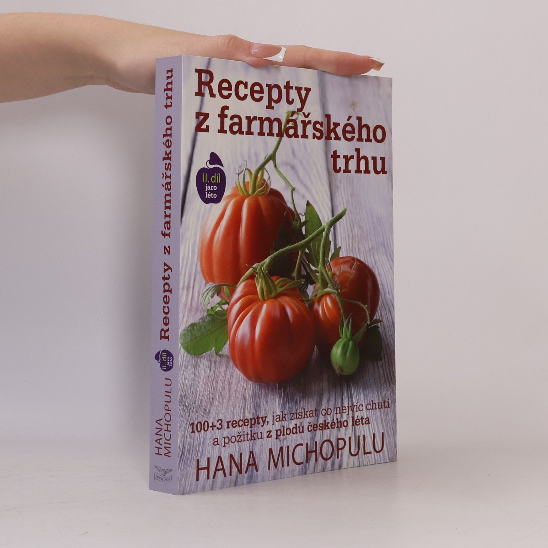 Marek Kučera Recepty z farmářského trhu. II. díl Jaro, léto