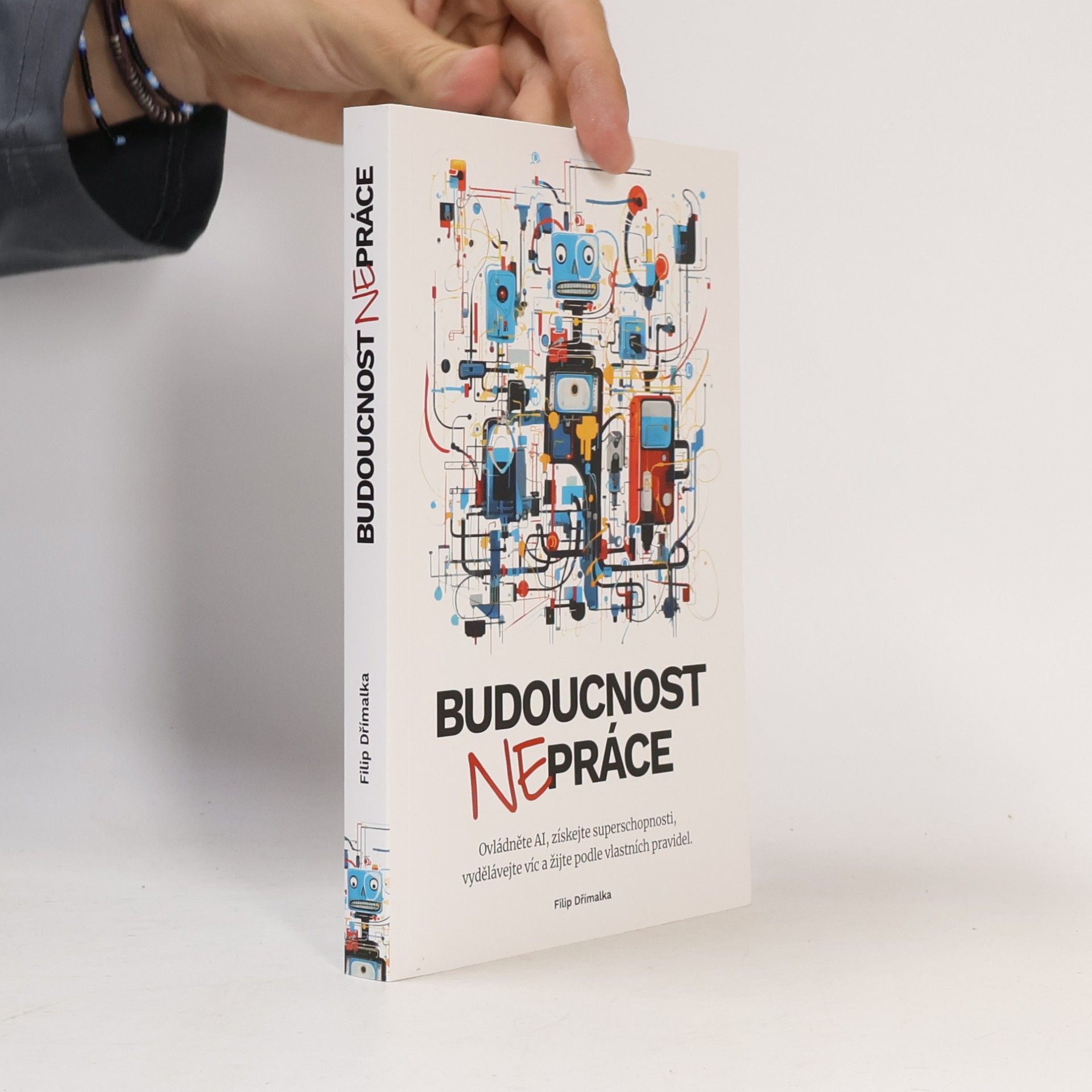 Filip Dřímalka Budoucnost nepráce