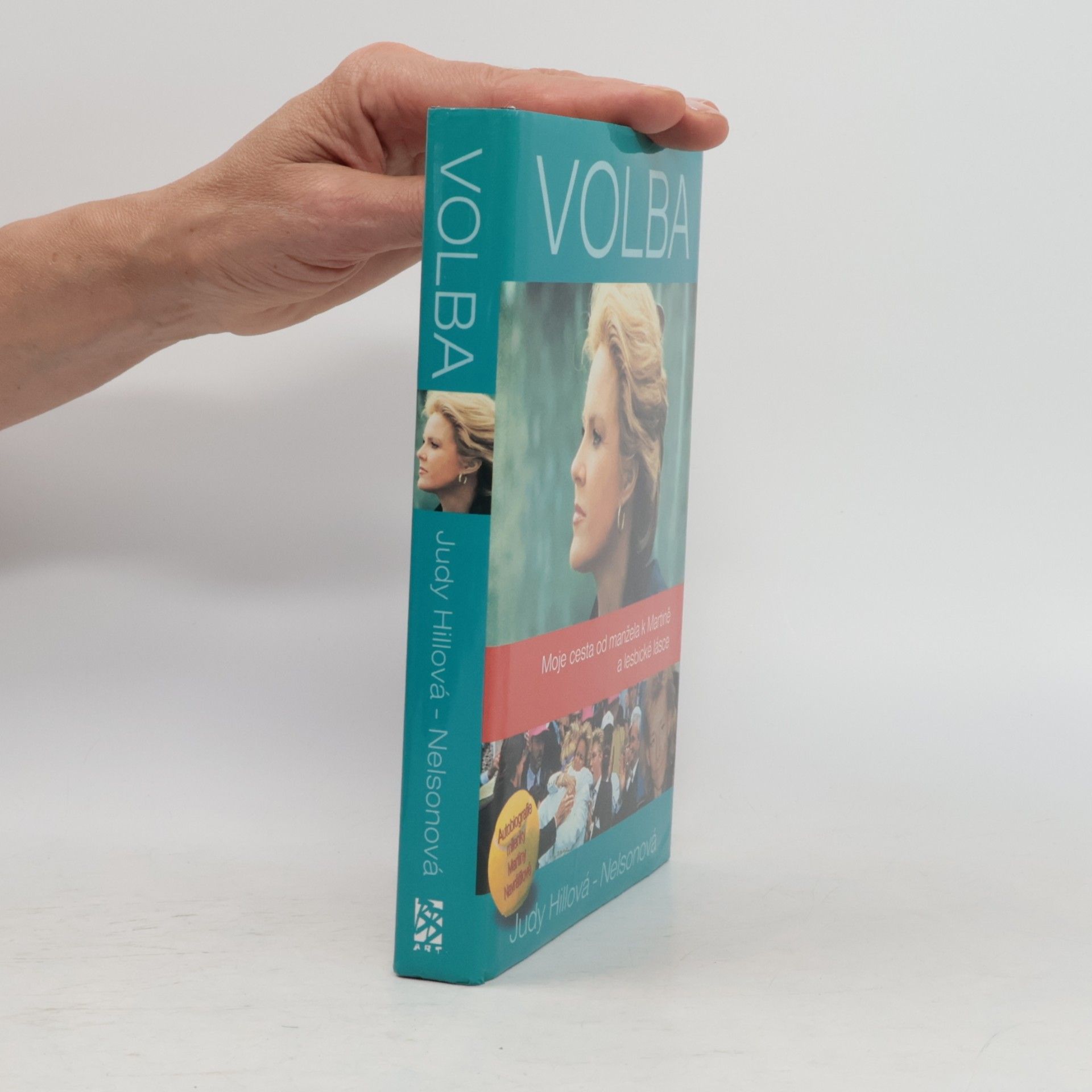 Judy Nelson Volba. Moje cesta od manžela k Martině a lesbické lásce. Autobiografie milenky Martiny Navrátilové