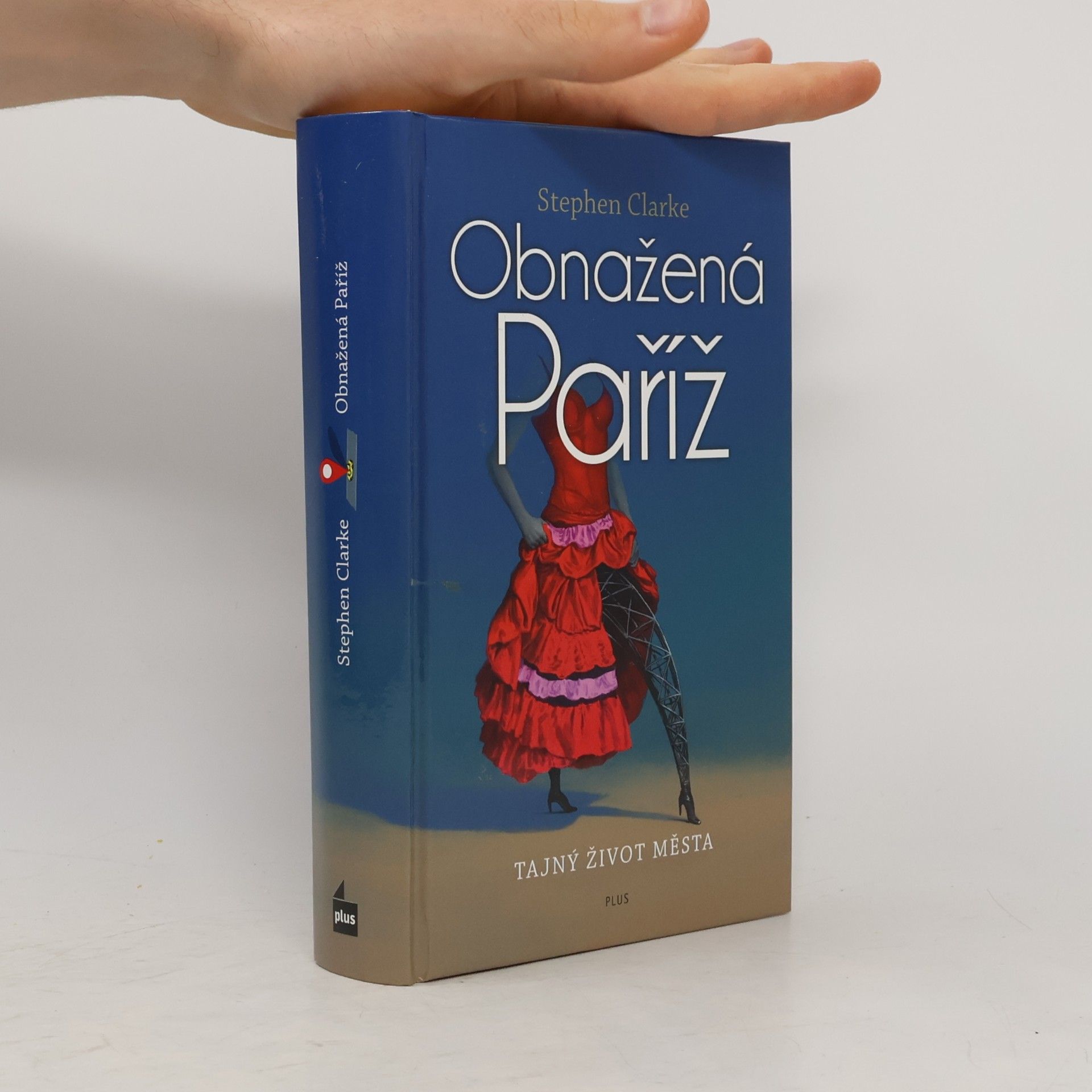 Stephen Clarke Obnažená Paříž aneb Tajný život města