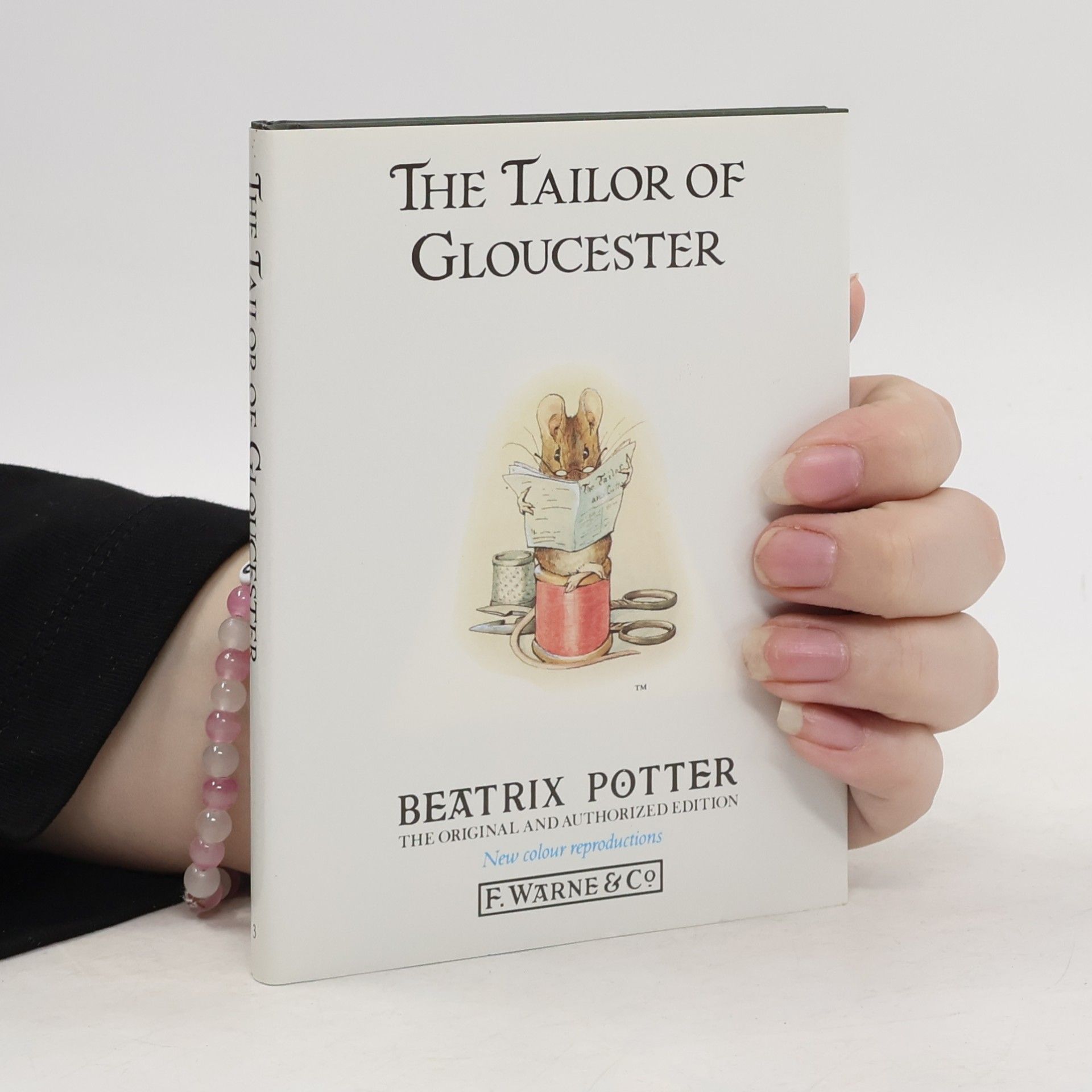 Beatrix Potter The Tailor of Gloucester - The Original and Authorized Edition - New Colour Reproductions