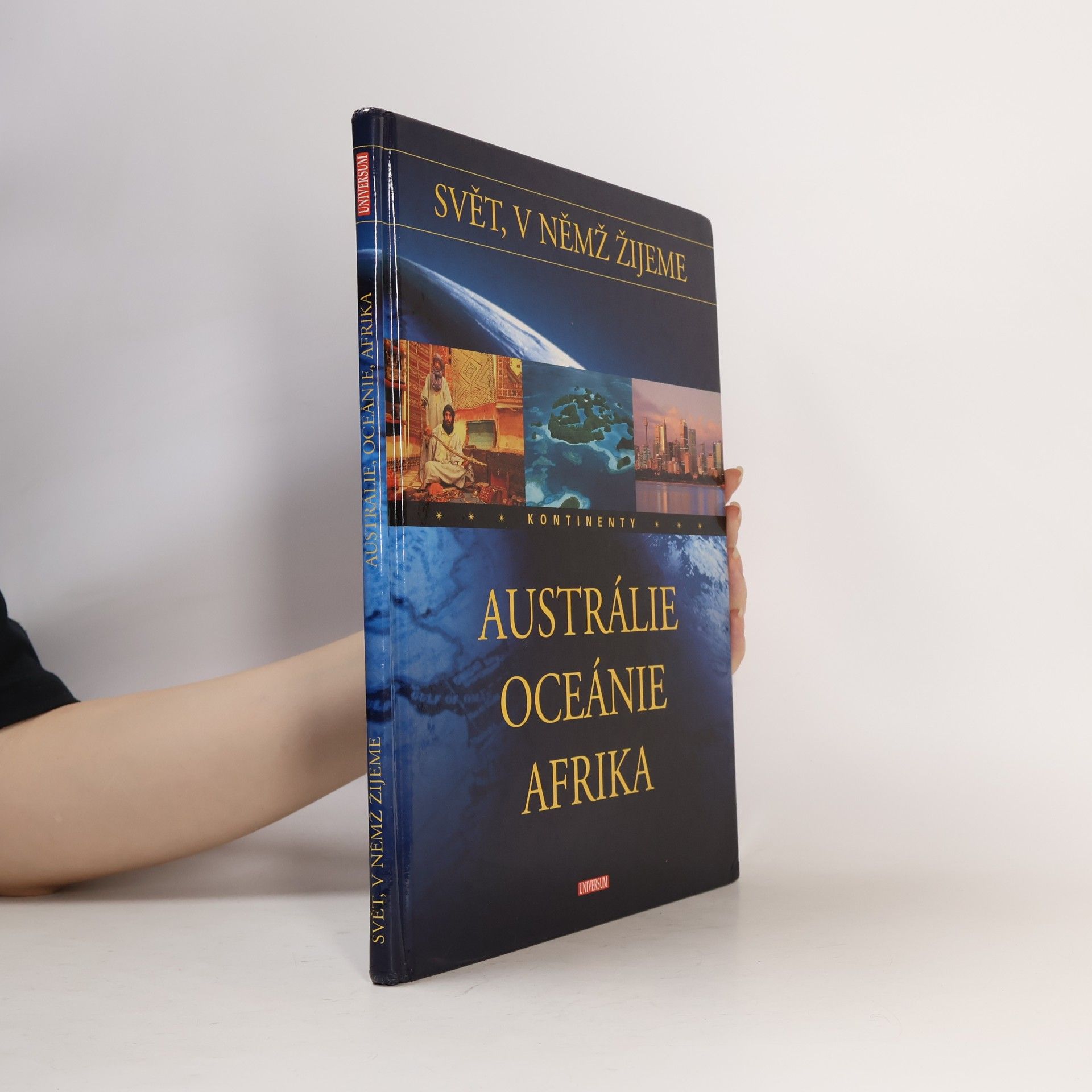 Austrálie, Oceánie, Afrika. Svět, v němž žijeme