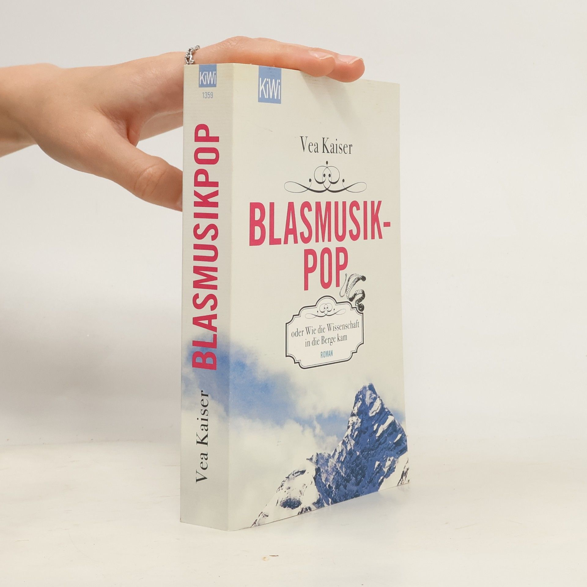 Vea Kaiser Blasmusikpop oder Wie die Wissenschaft in die Berge kam