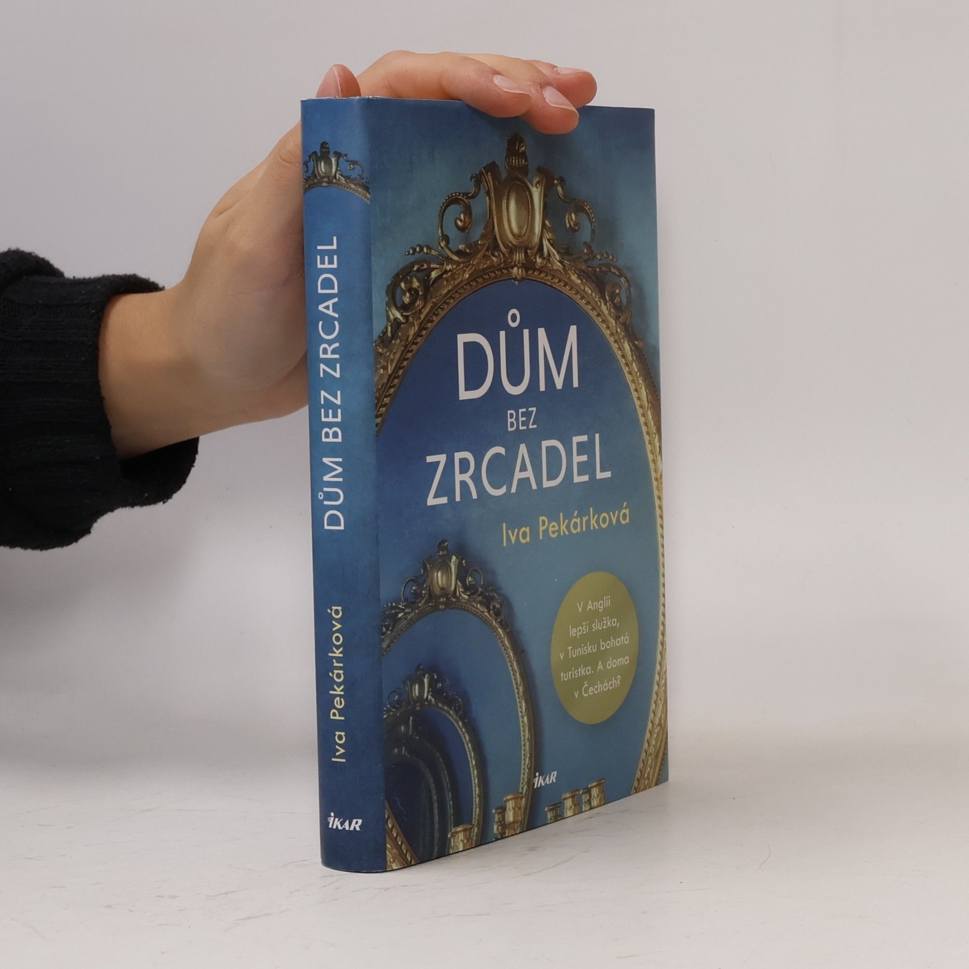 Iva Pekárková Dům bez zrcadel